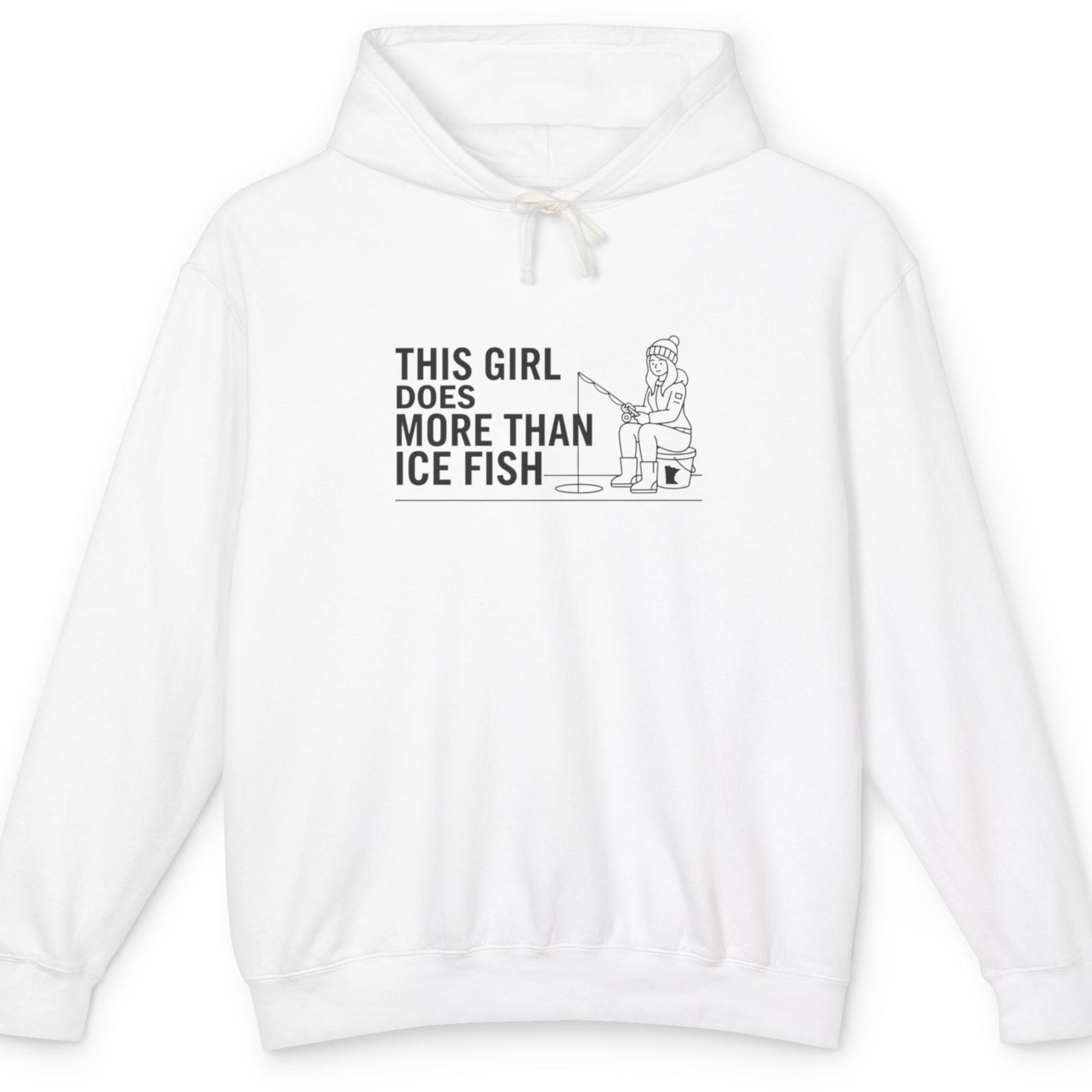 White hoodie with text This Girl Does More Than Ice Fish with an image of a woman ice fishing