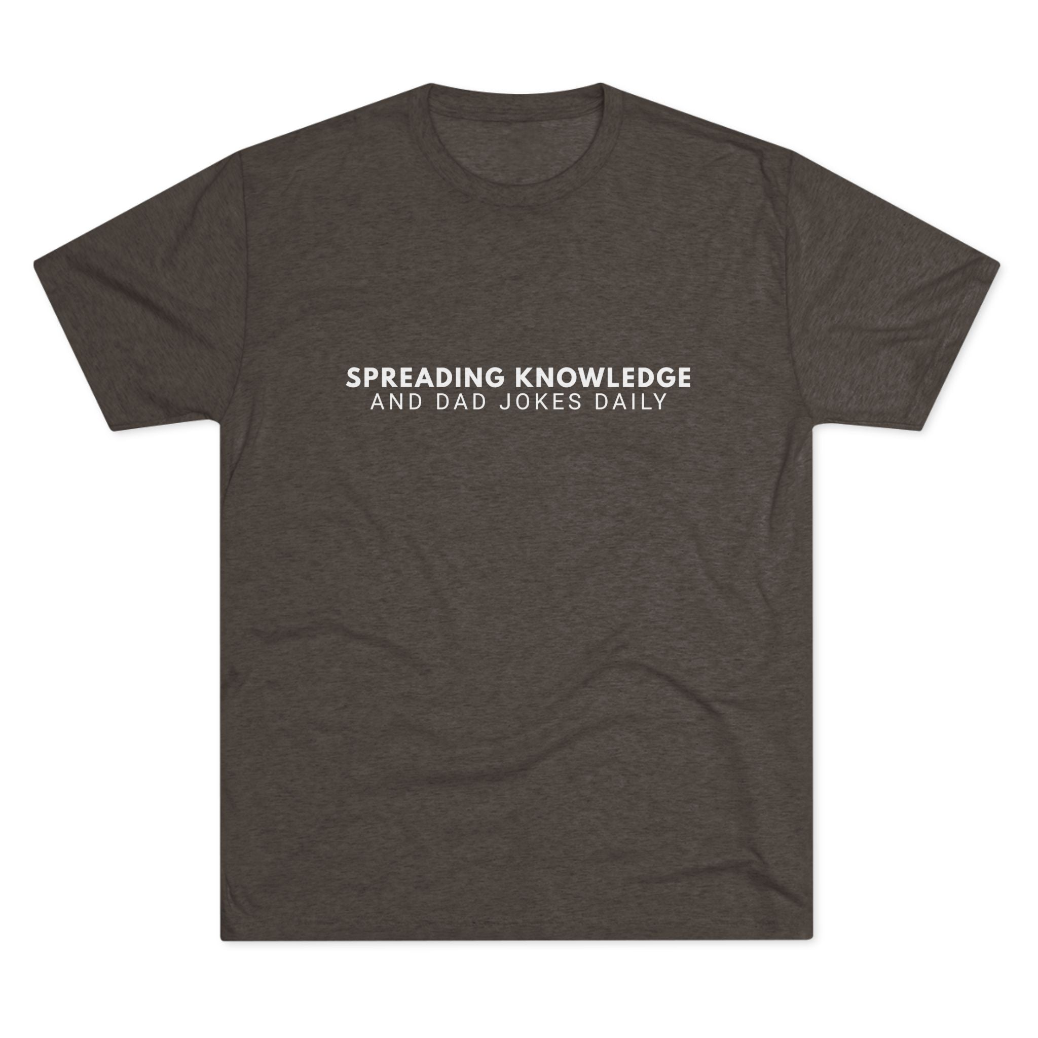 Spreading Knowledge & Dad Jokes Daily Tee