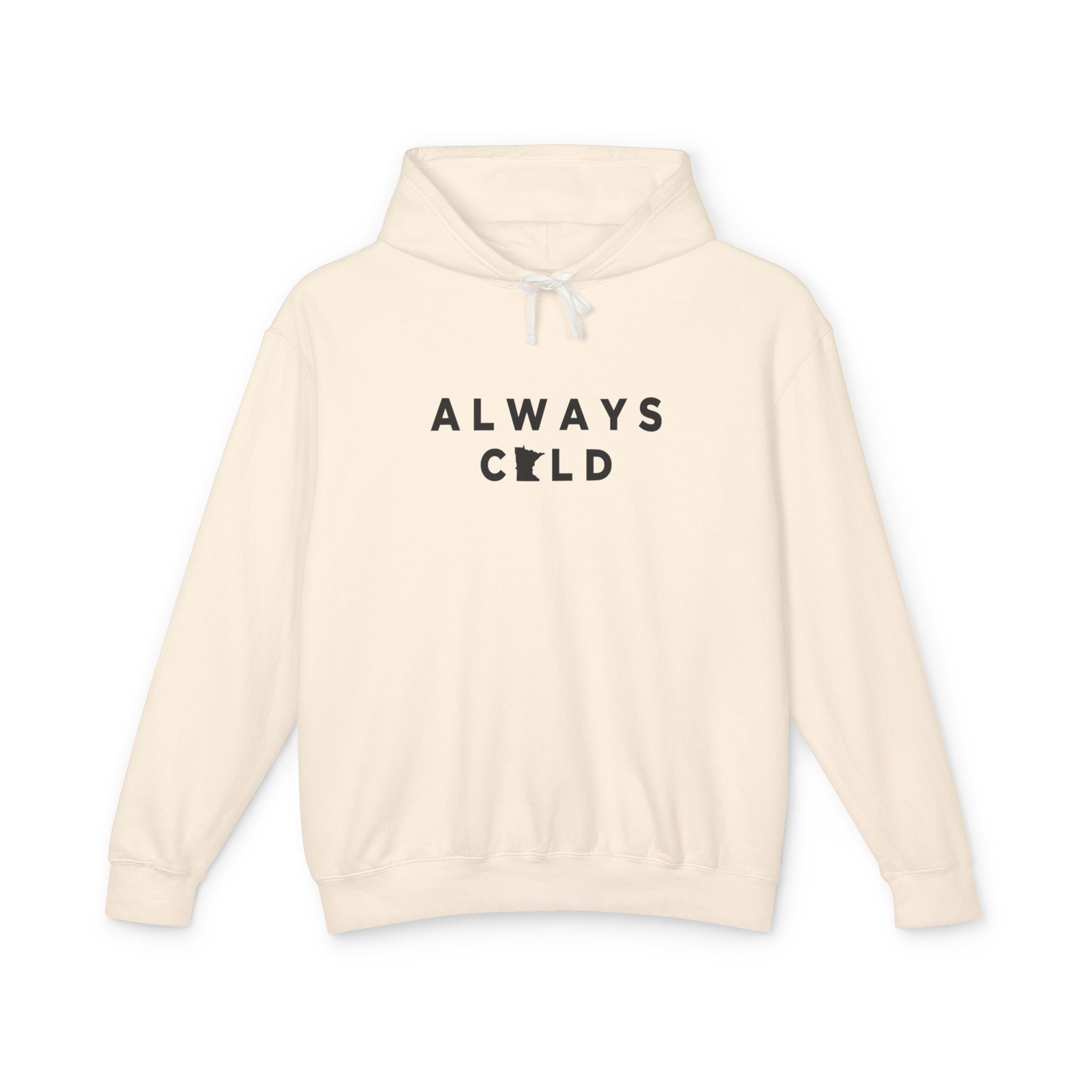Always Cold Hoodie