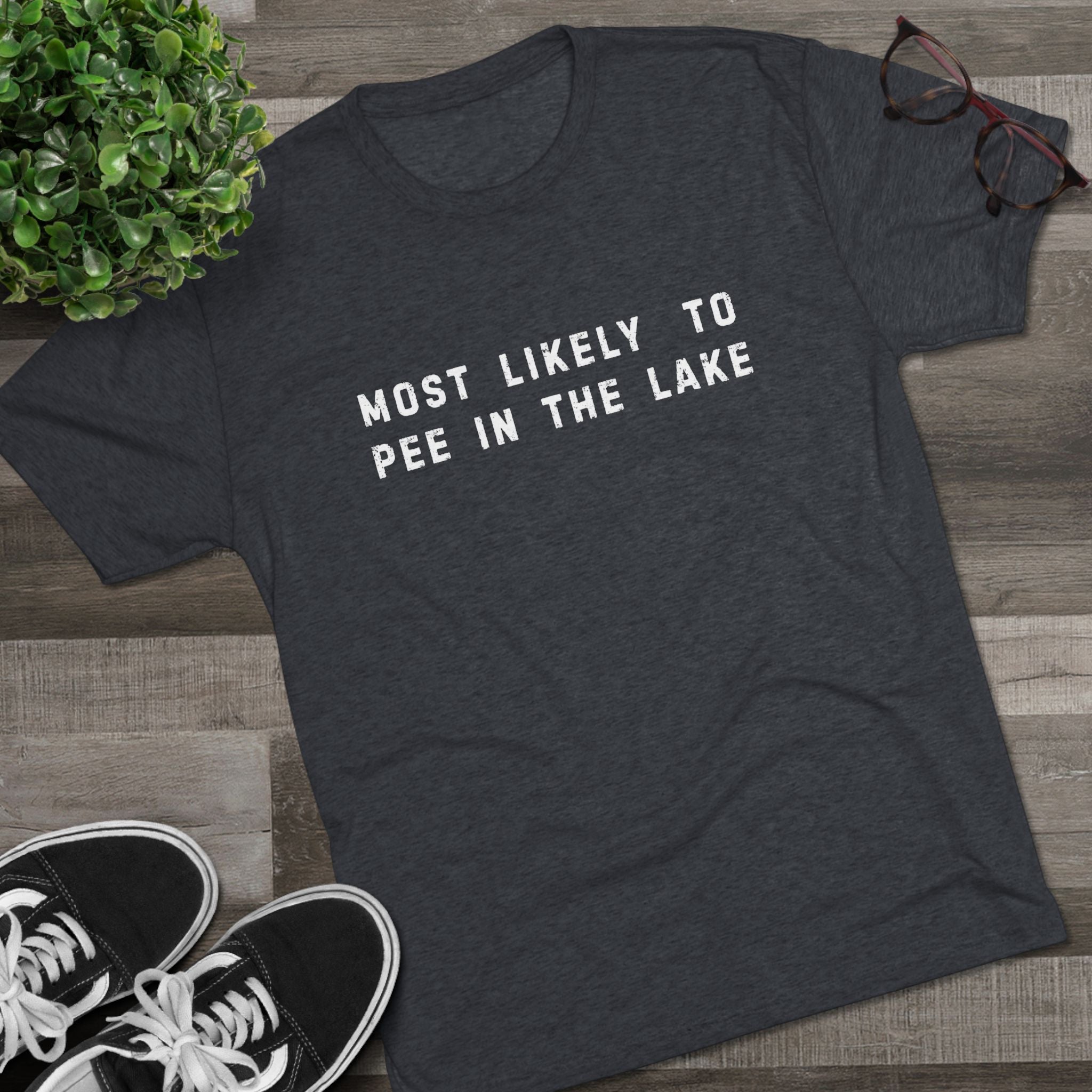 Most Likely to Pee in the Lake T-Shirt — Funny Camping & Lake Trip Tee
