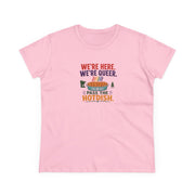 We're Here. We're Queer. Women's Cotton T-Shirt