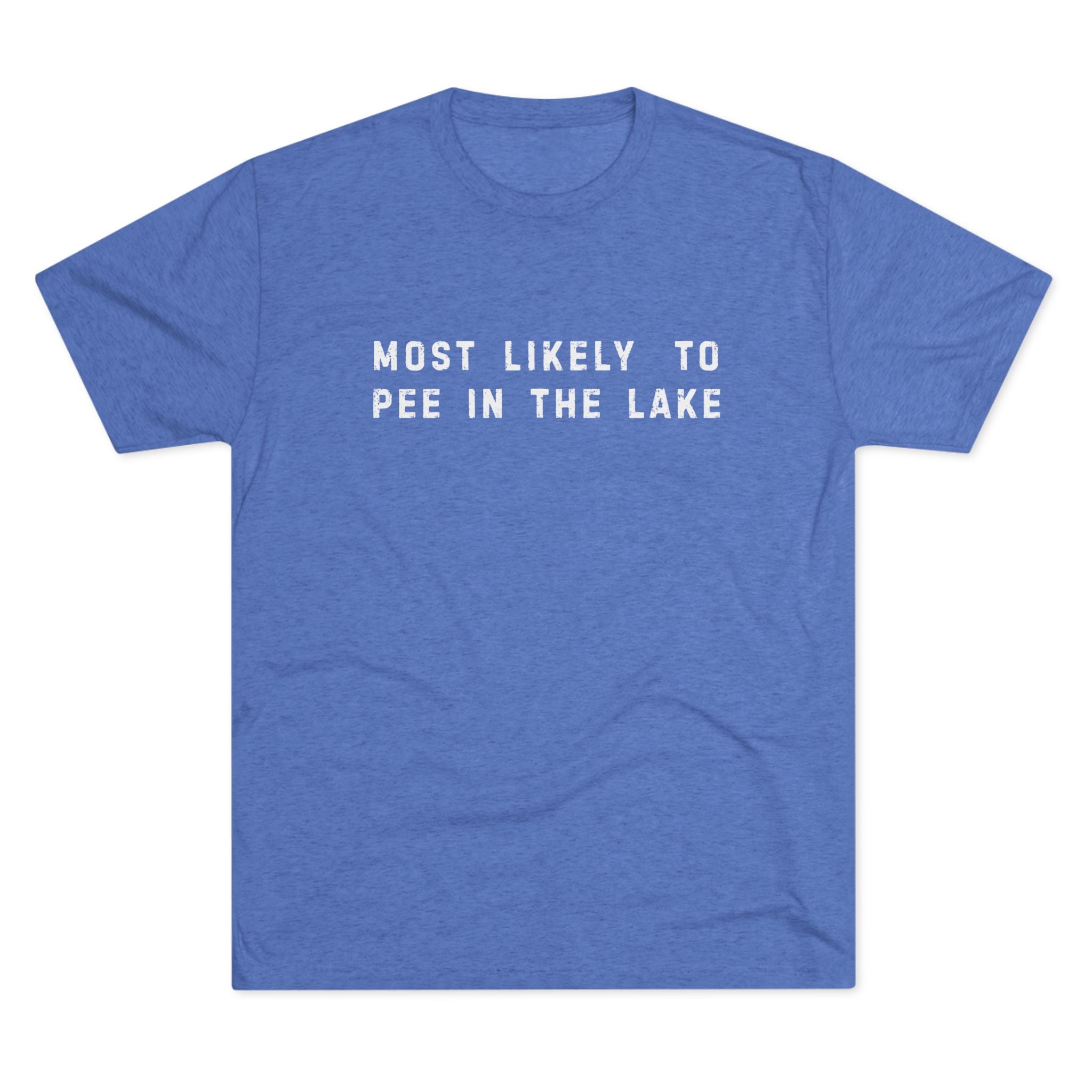 Most Likely to Pee in the Lake T-Shirt — Funny Camping & Lake Trip Tee