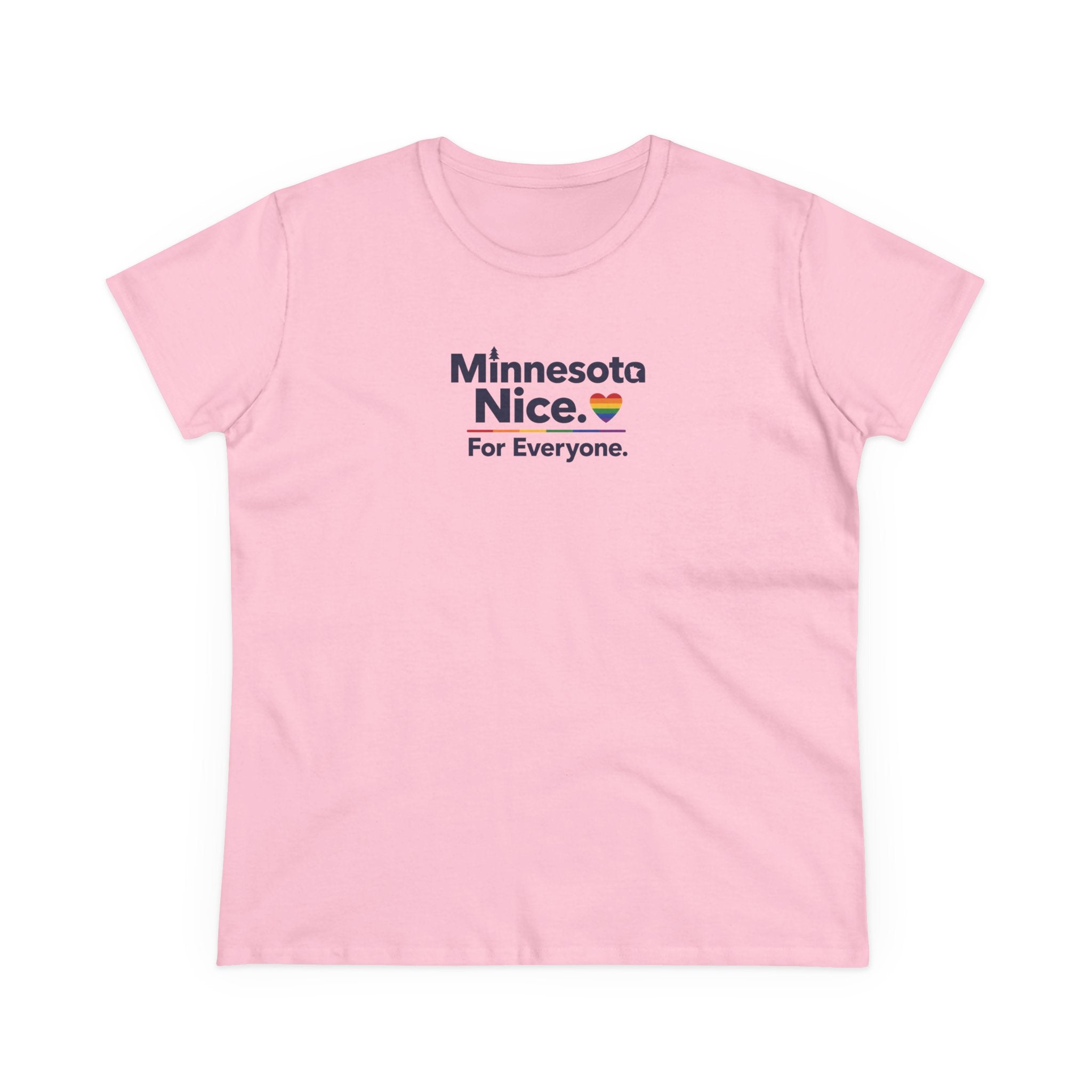 Minnesota Nice. For Everyone. Women's T-Shirt