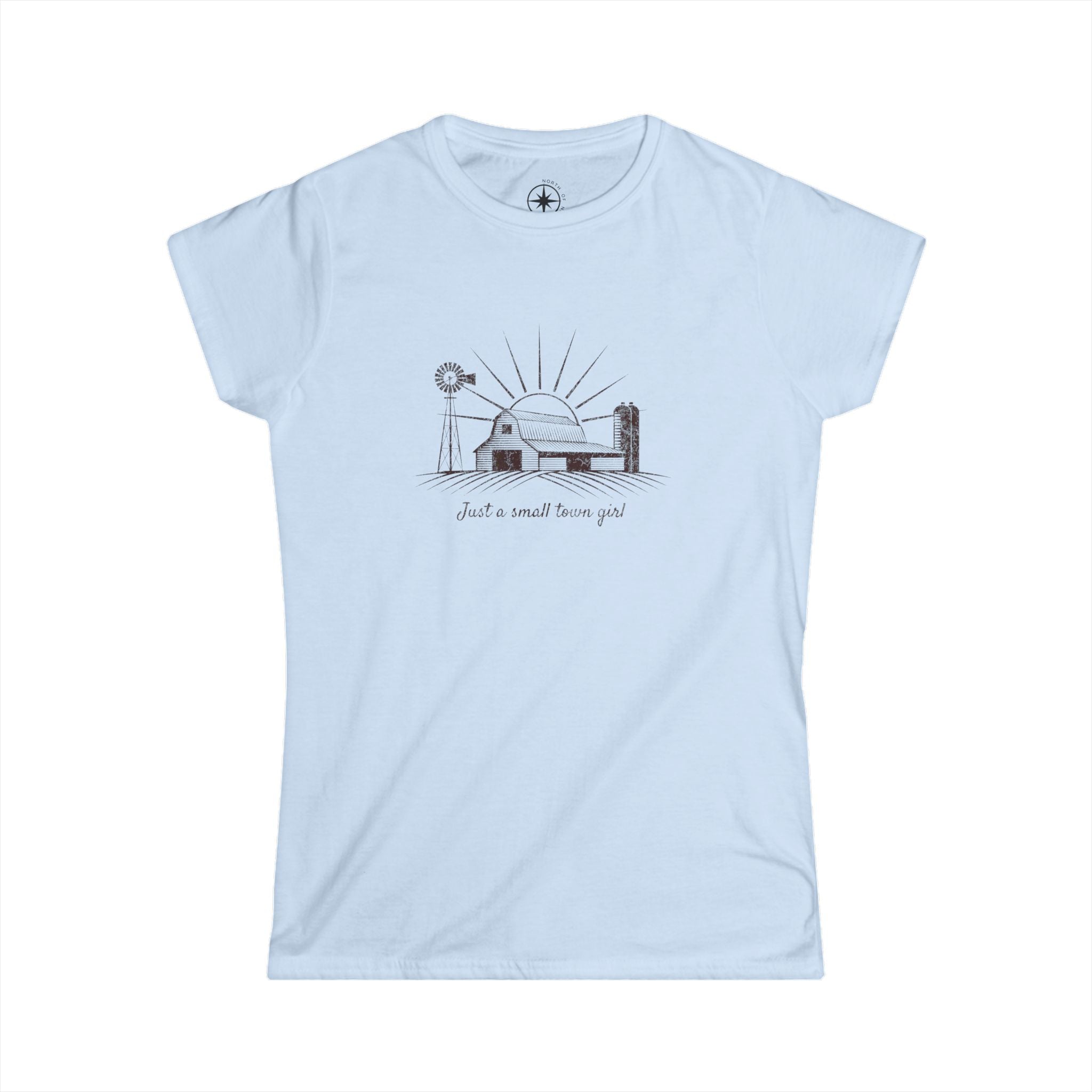 Just a Small Town Girl T-shirt (Women's Fit)
