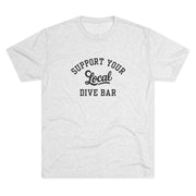Support Your Local Dive Bar T-shirt