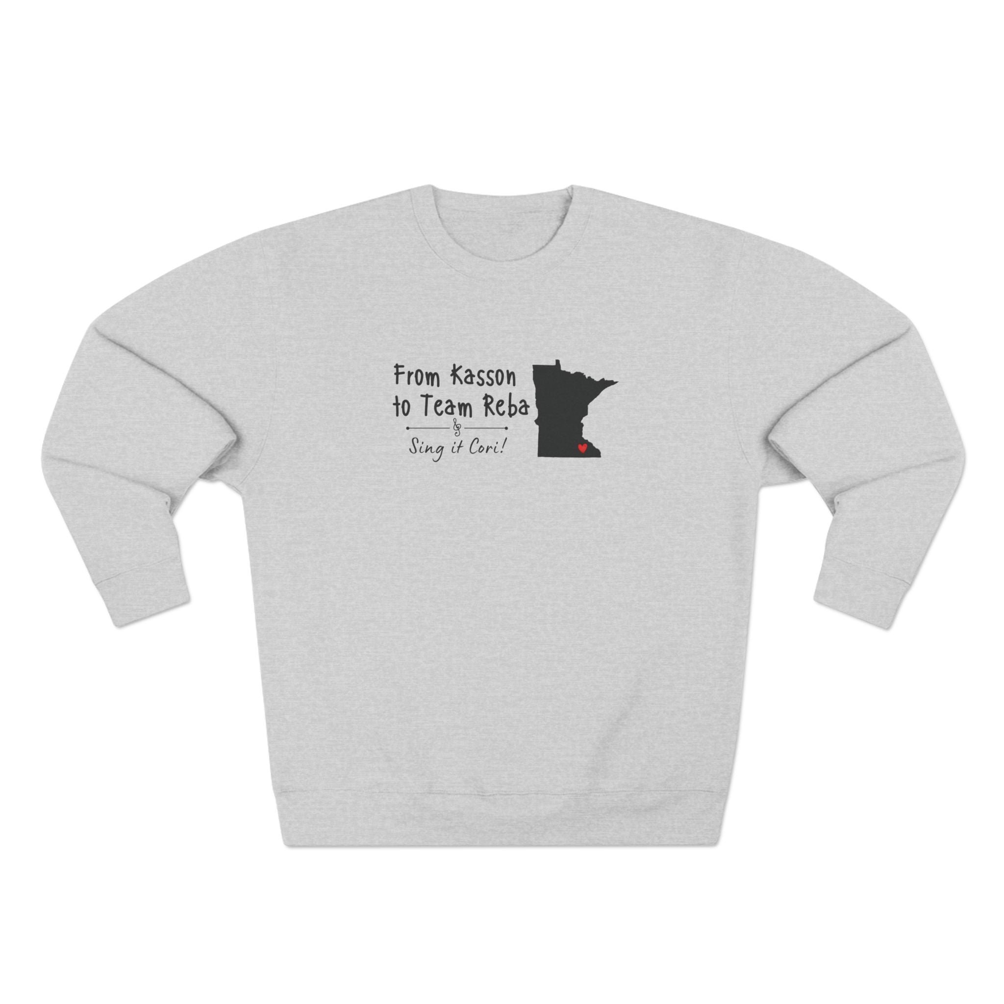 From Kasson to Team Reba — Sing It, Cori Sweatshirt