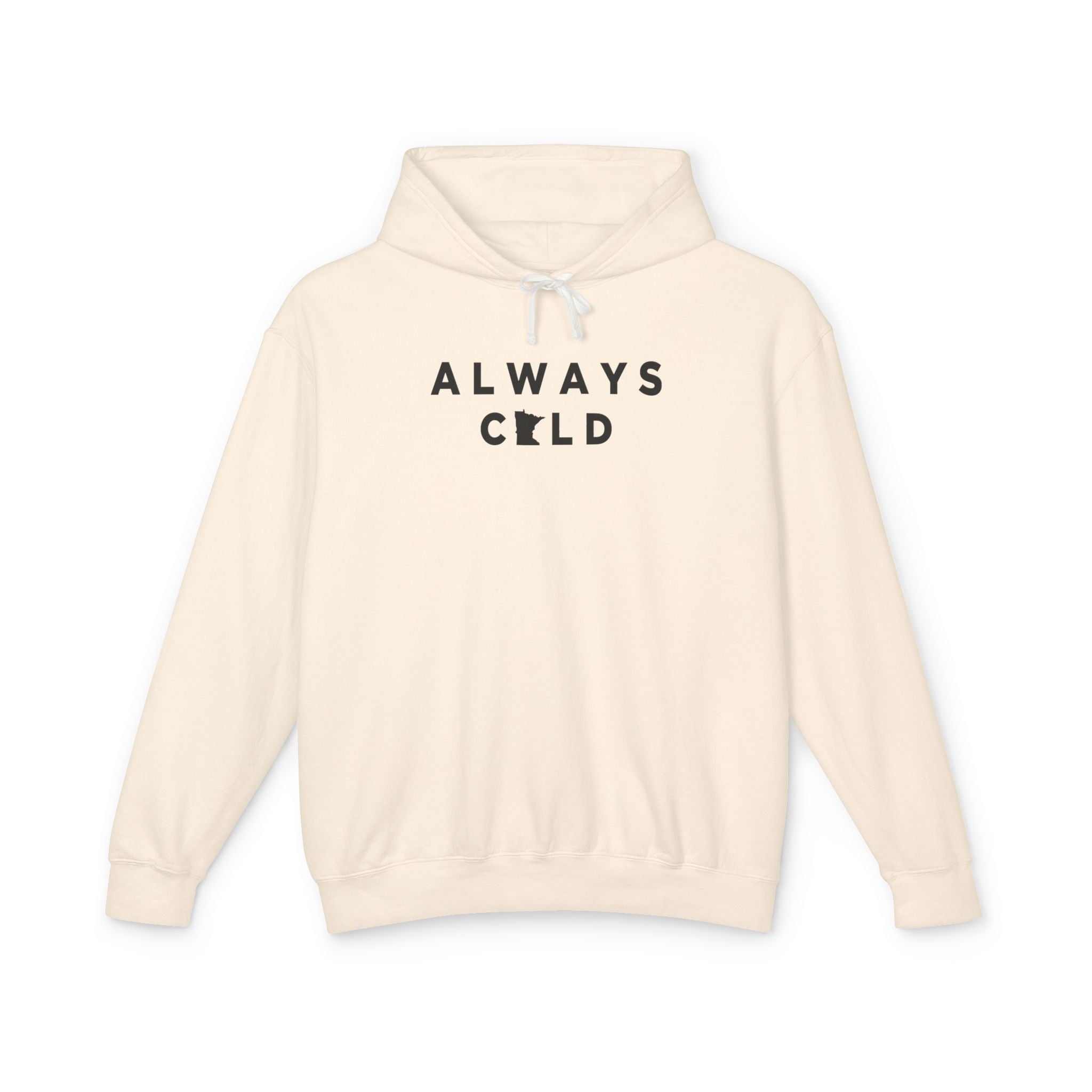 Always Cold Hoodie