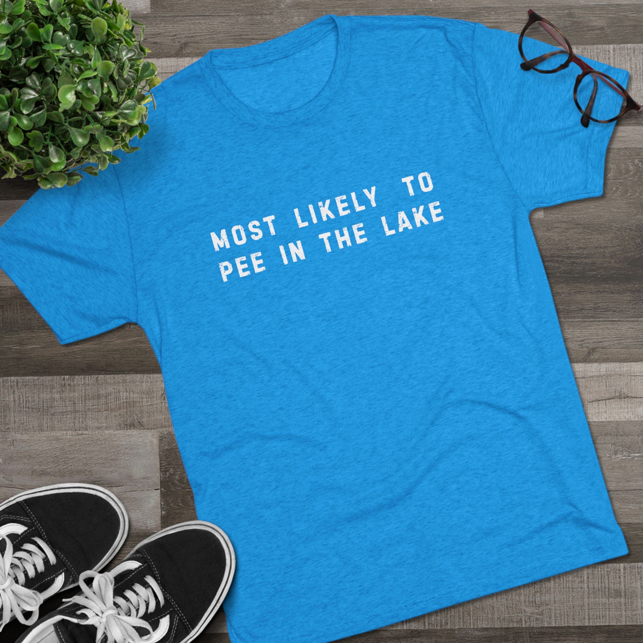 Most Likely to Pee in the Lake T-Shirt — Funny Camping & Lake Trip Tee