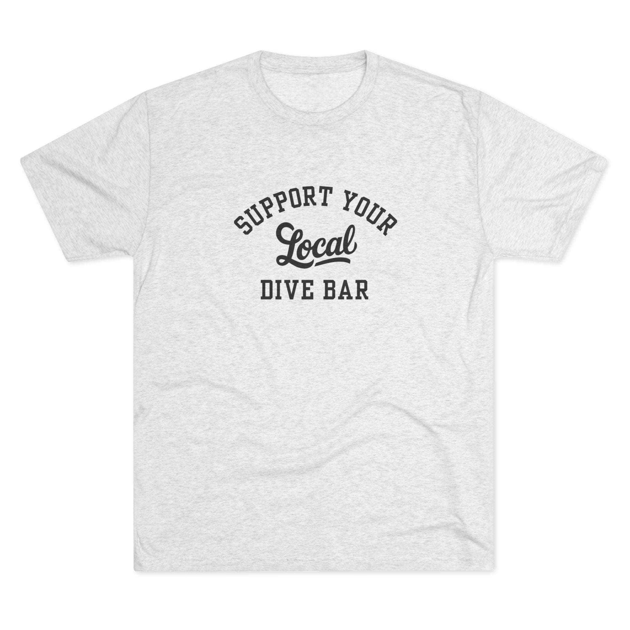 Support Your Local Dive Bar Tee