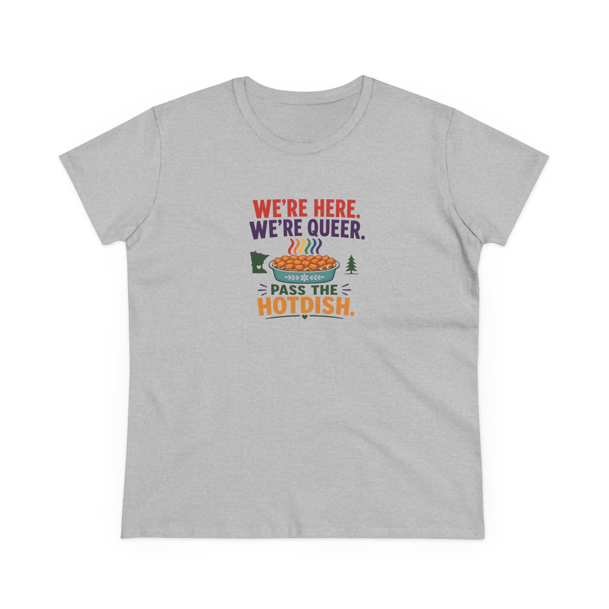 We're Here. We're Queer. Women's Cotton T-Shirt