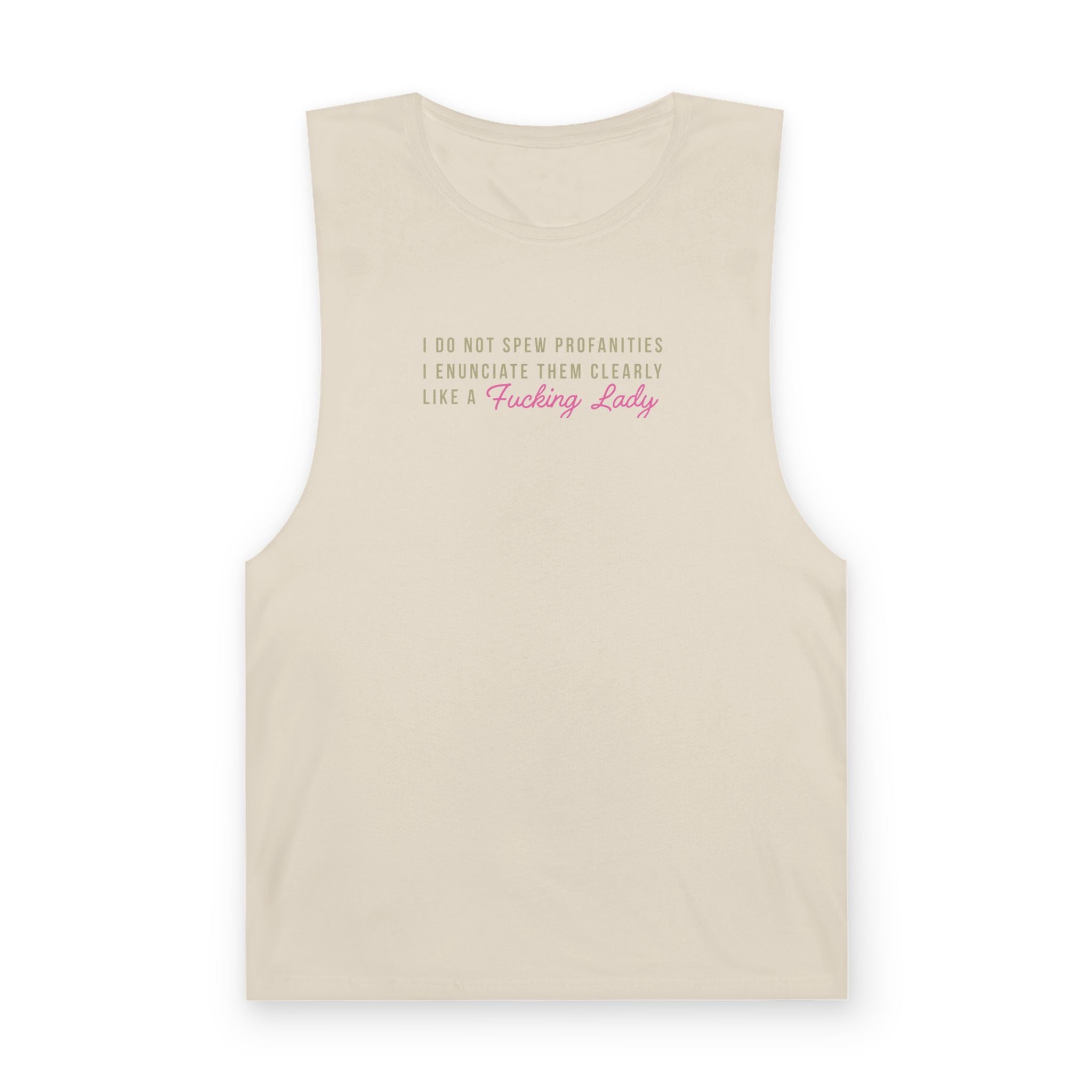 Tank Top — "I Do Not Speak Prepositions, I Enunciate Them Clearly Like a F*cking Lady" (Funny Feminine Text)