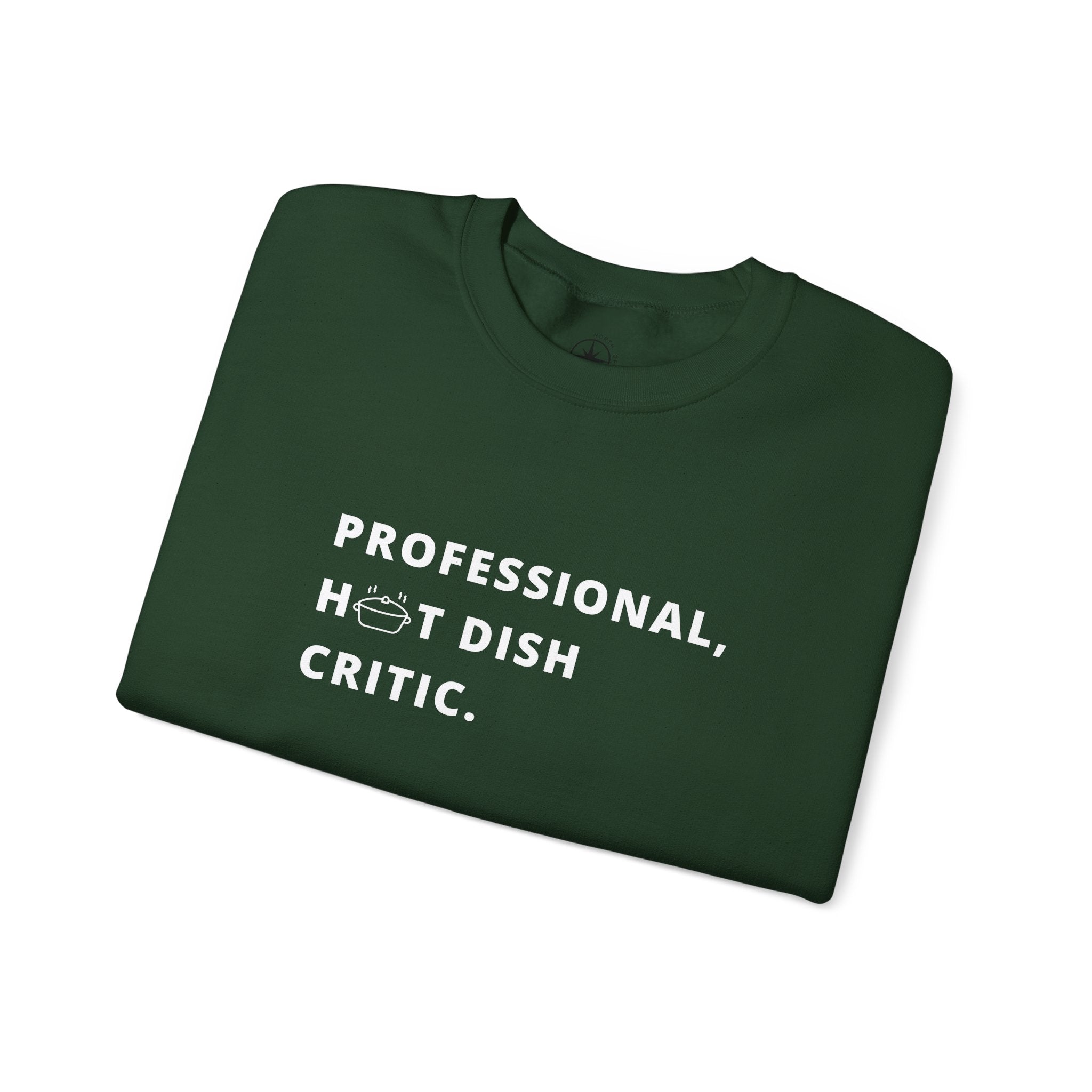 Professional Hot Dish Critic Sweatshirt