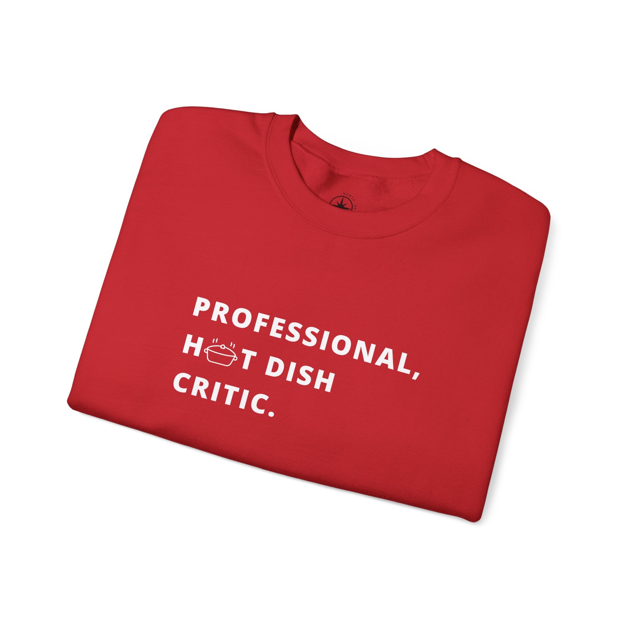 Professional Hot Dish Critic Sweatshirt