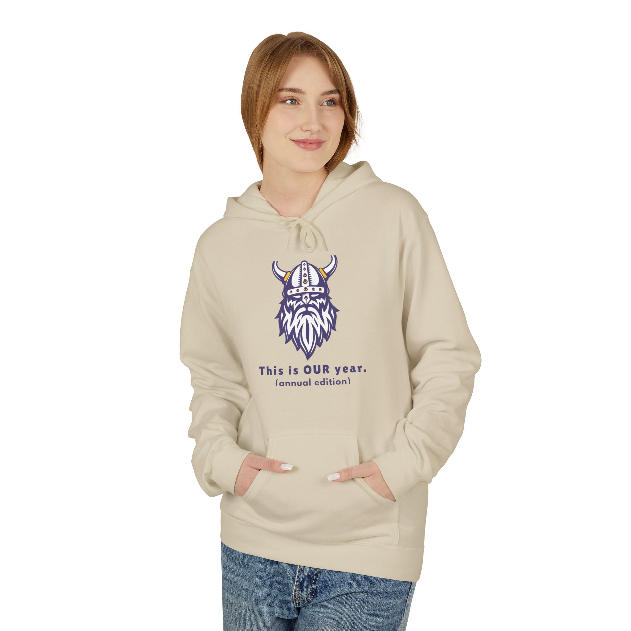 This is OUR year (annual edition) Hoodie