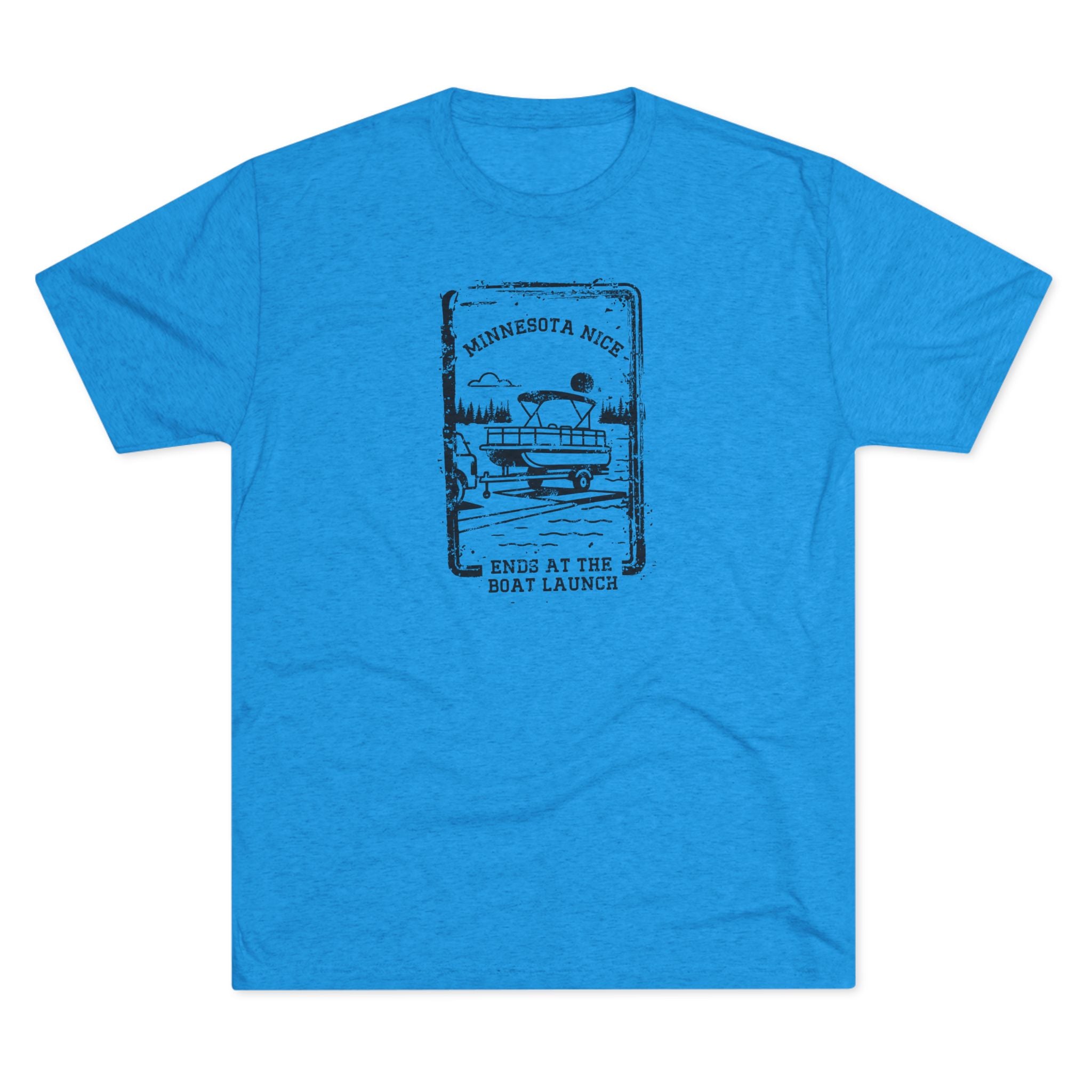 Minnesota Nice Ends at the Boat Launch Lake Life Tee