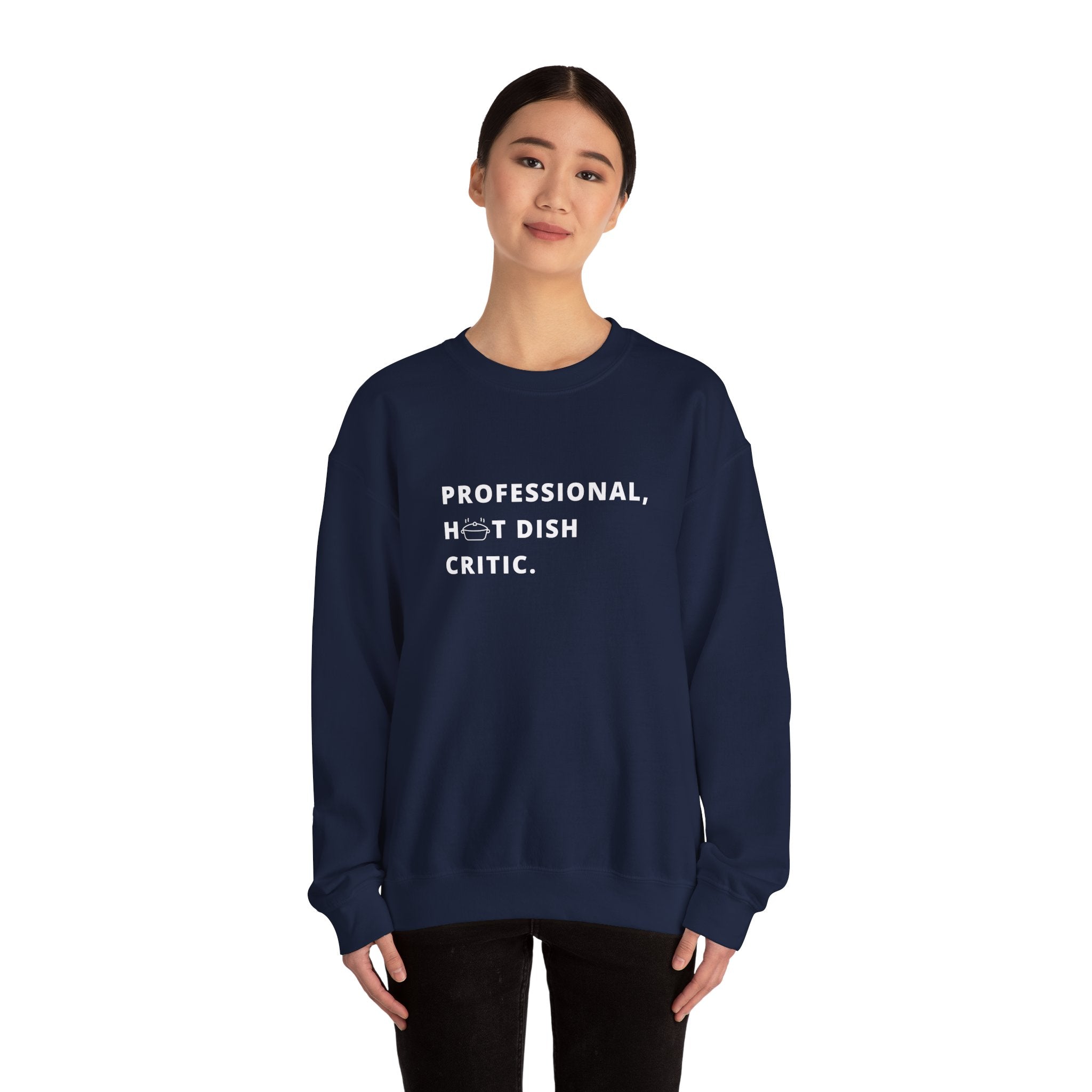 Professional Hot Dish Critic Sweatshirt
