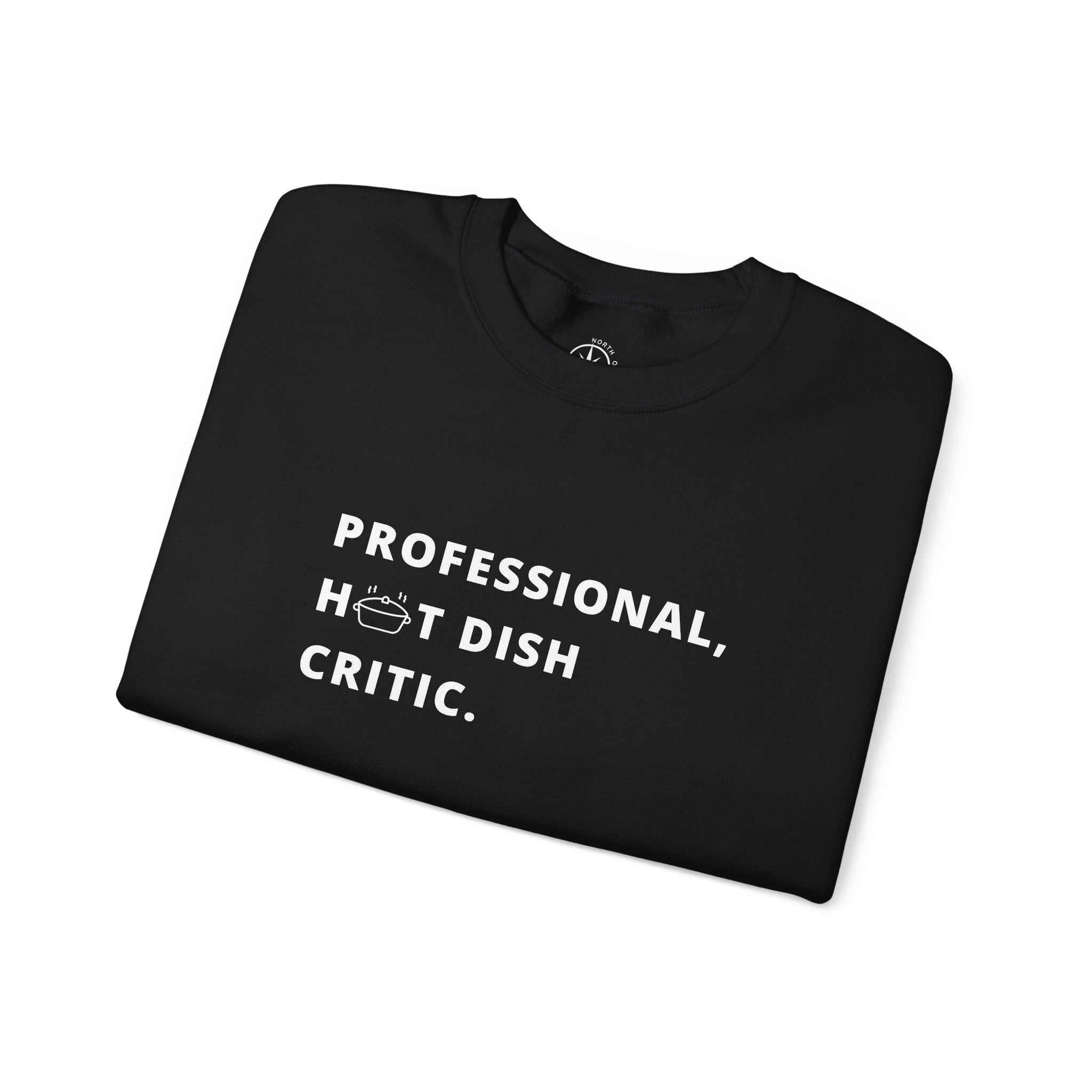 Professional Hot Dish Critic Sweatshirt