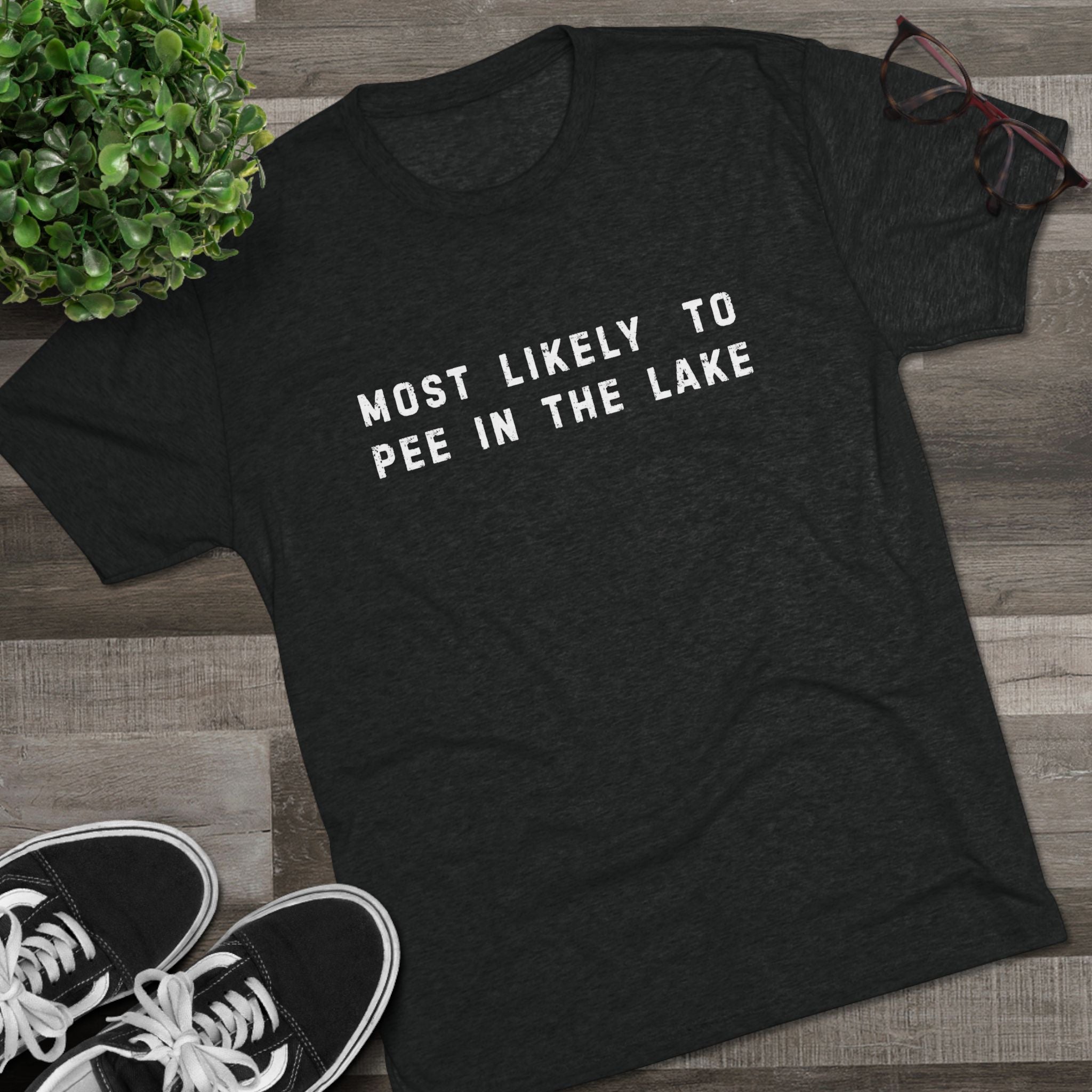 Most Likely to Pee in the Lake T-Shirt — Funny Camping & Lake Trip Tee