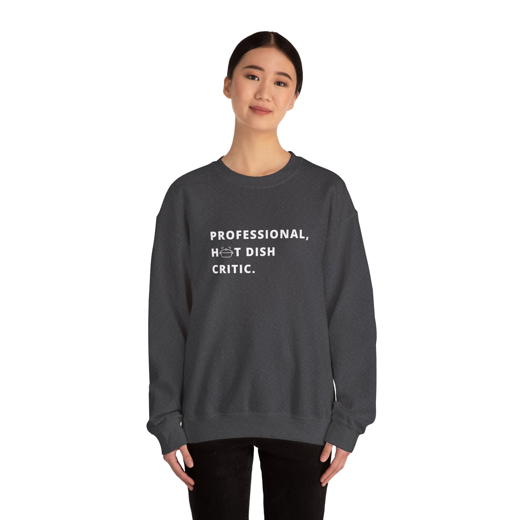 Professional Hot Dish Critic Sweatshirt