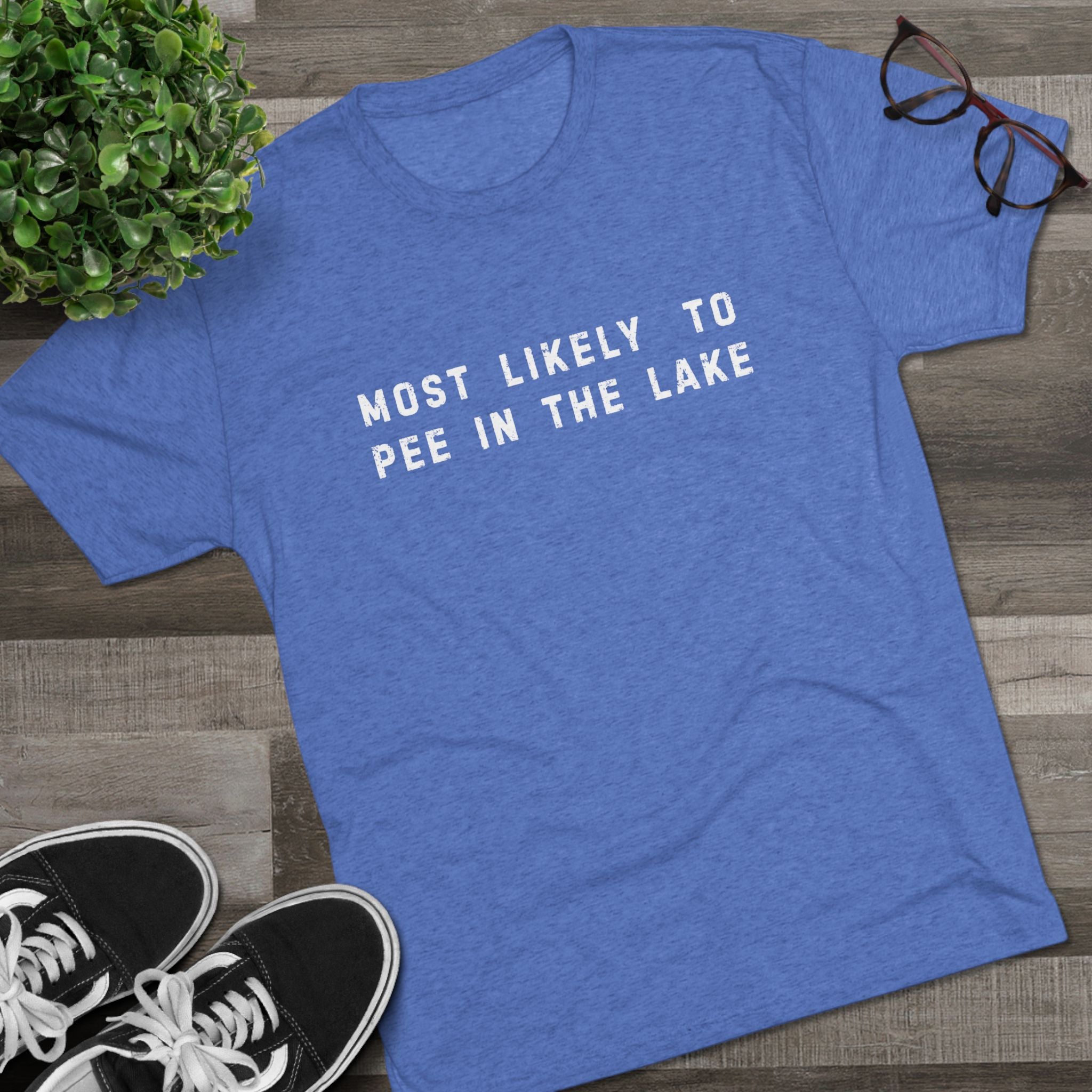 Most Likely to Pee in the Lake T-Shirt — Funny Camping & Lake Trip Tee