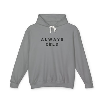 Always Cold Hoodie