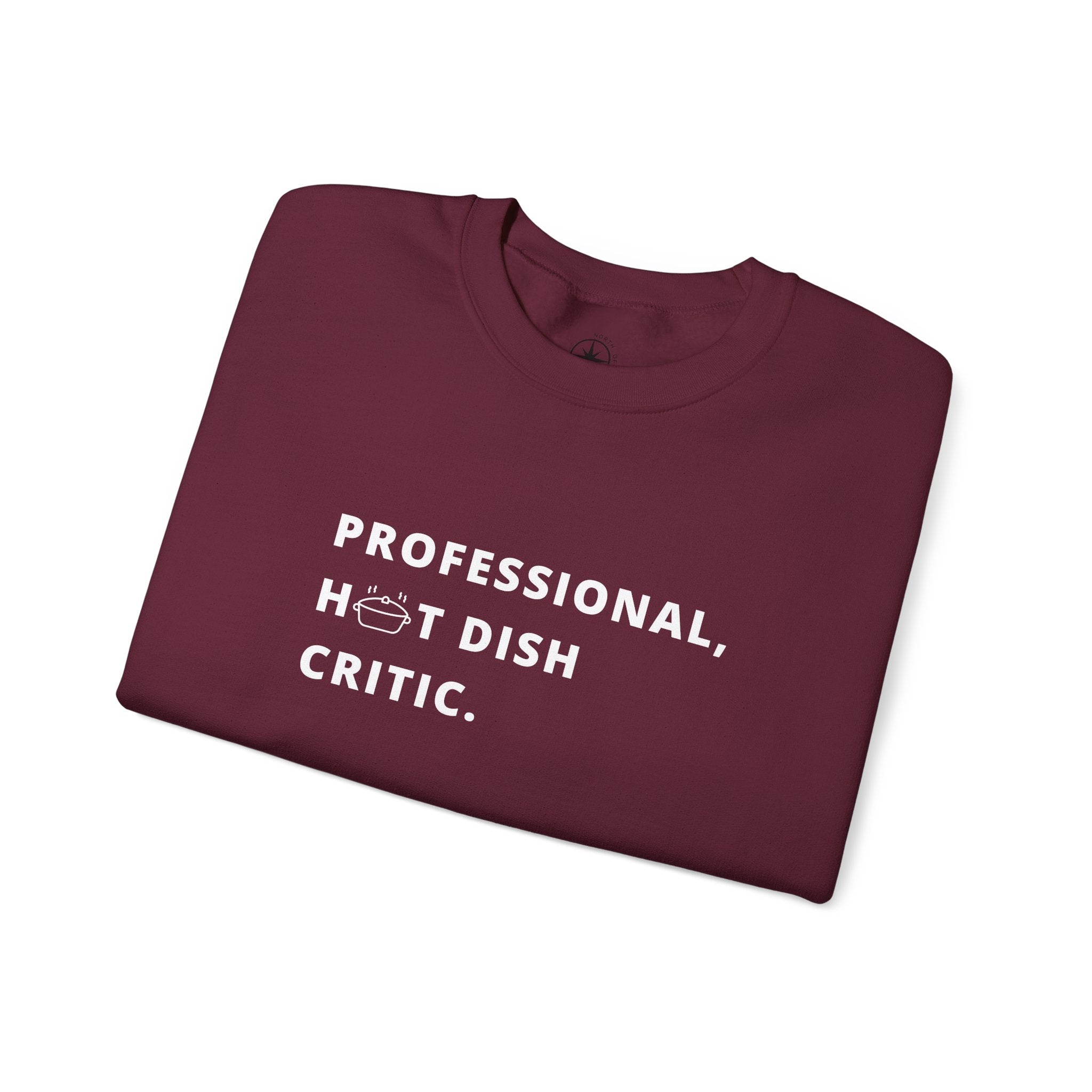 Professional Hot Dish Critic Sweatshirt