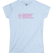 Light blue t-shirt with pink text and fish graphic says, Your dating profile showed potential, Your fish pic set the record straight. 