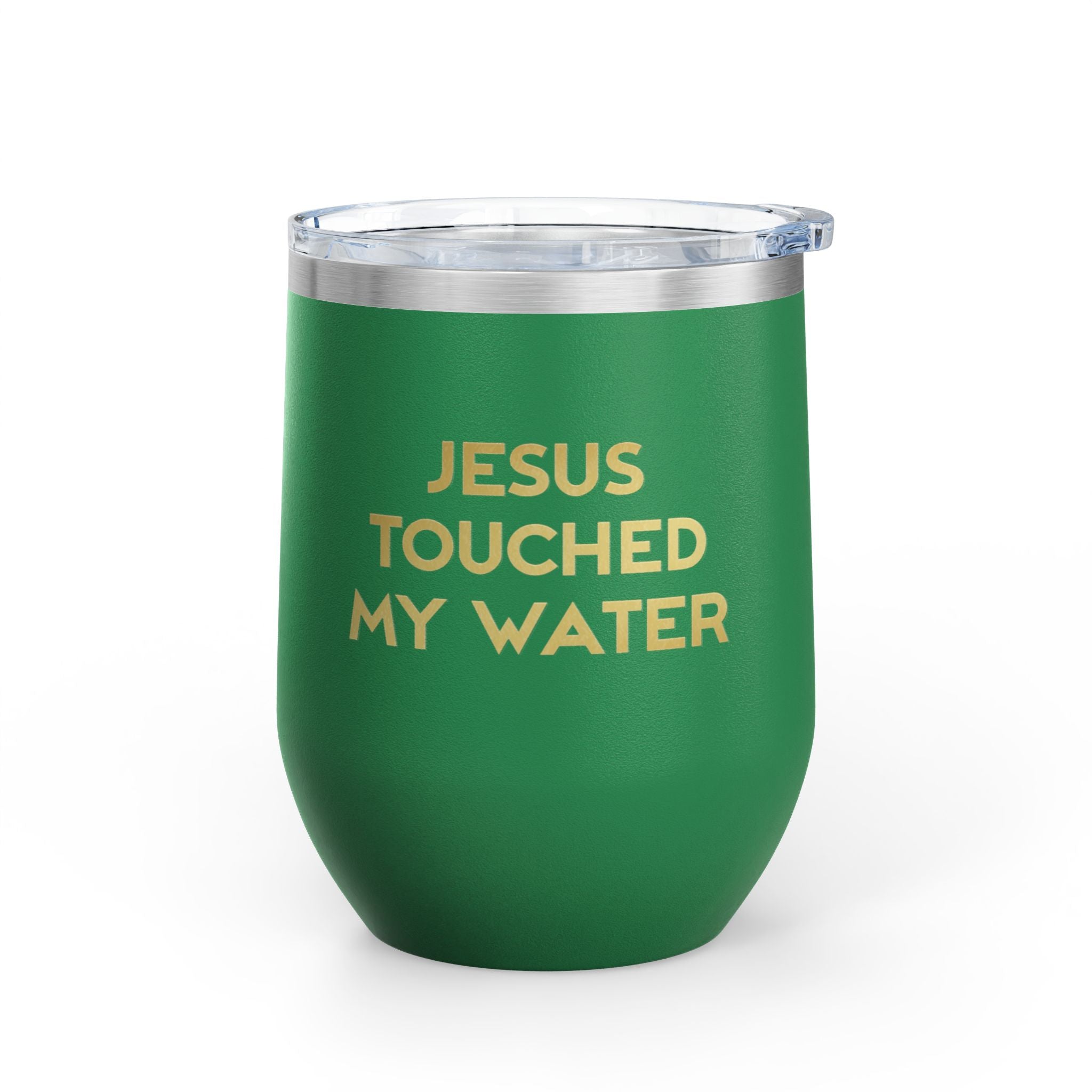 Jesus Touched My Water Wine Tumbler, 12oz