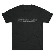 Spreading Knowledge & Dad Jokes Daily Tee