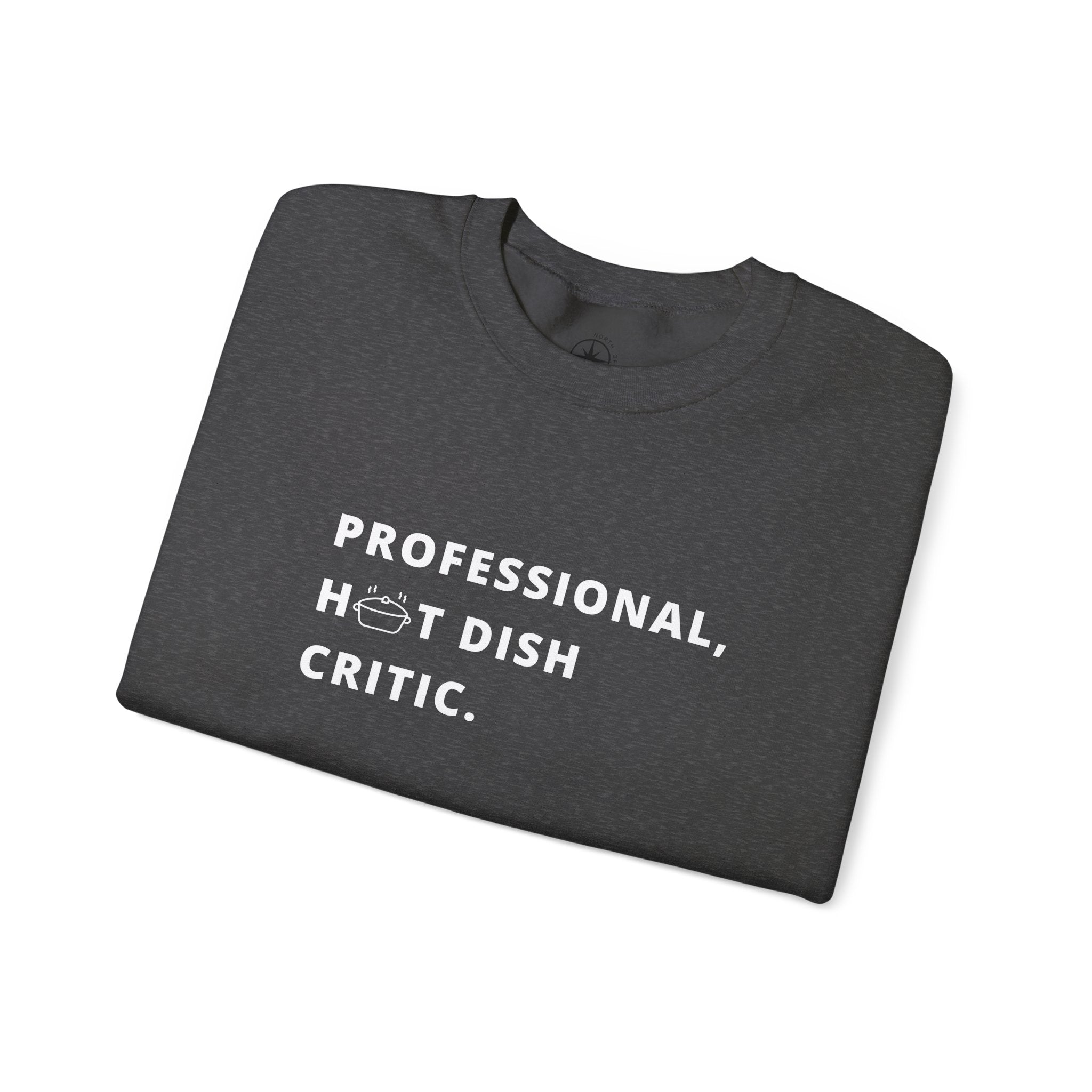 Professional Hot Dish Critic Sweatshirt