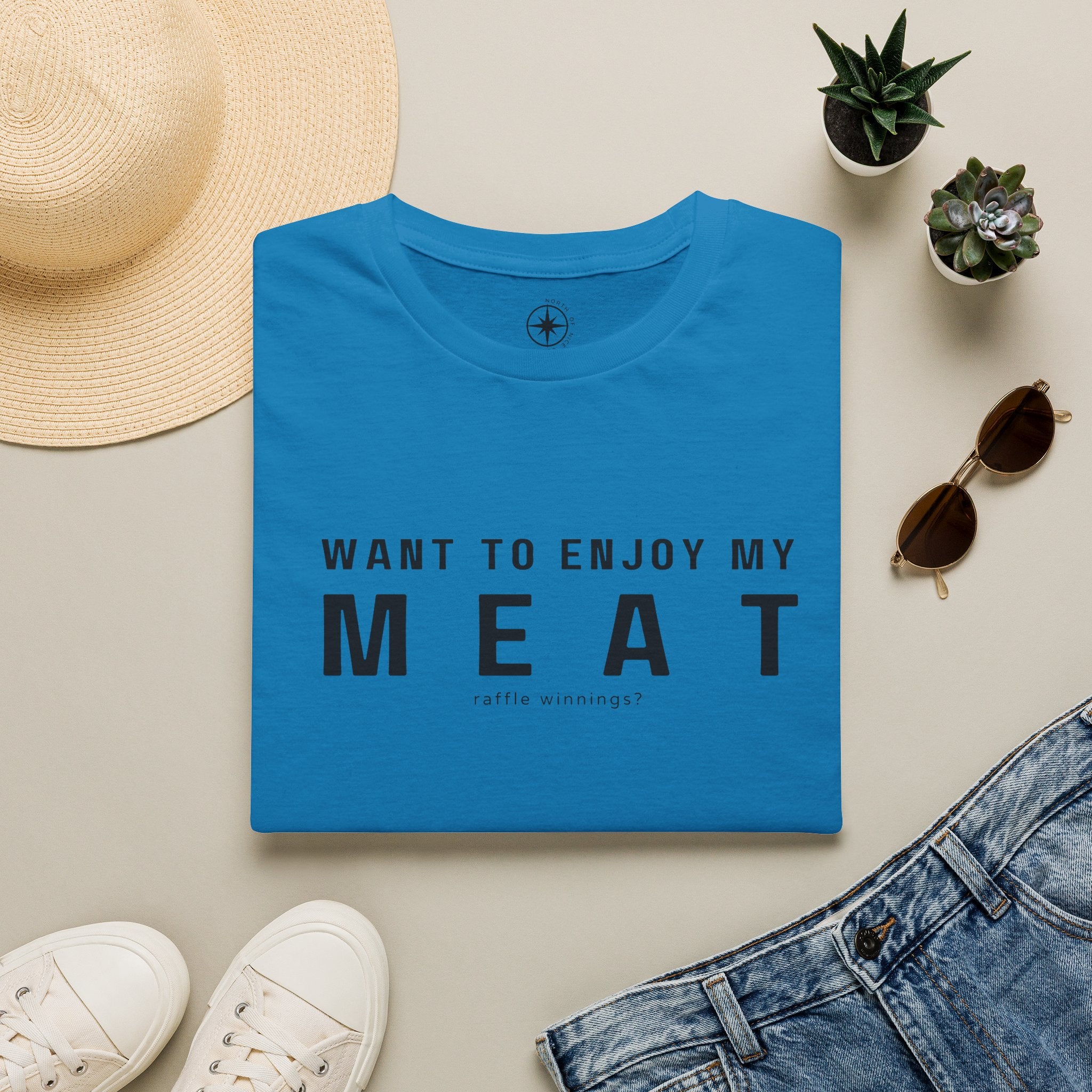 Want to enjoy my MEAT (raffle winnings)?