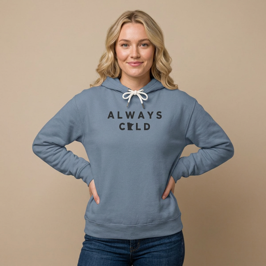 Always Cold Hoodie