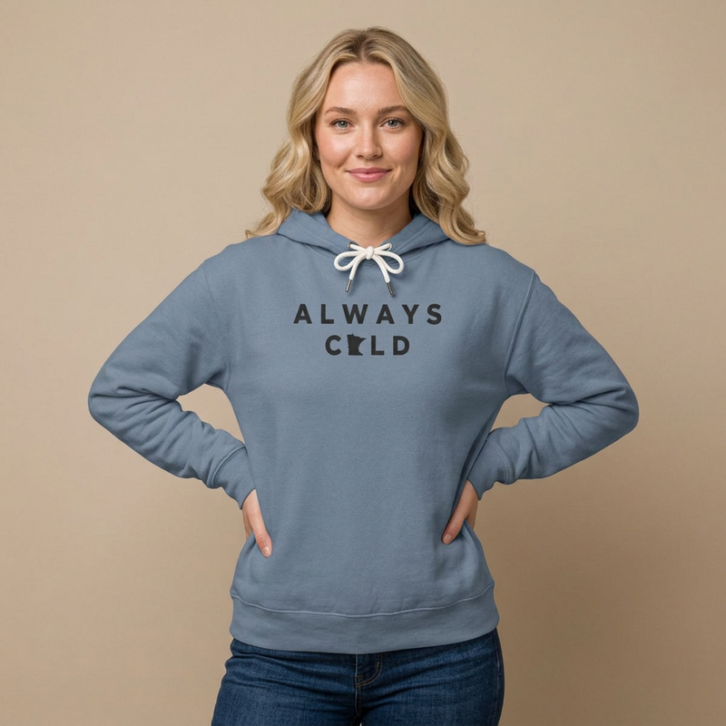 Always Cold Hoodie