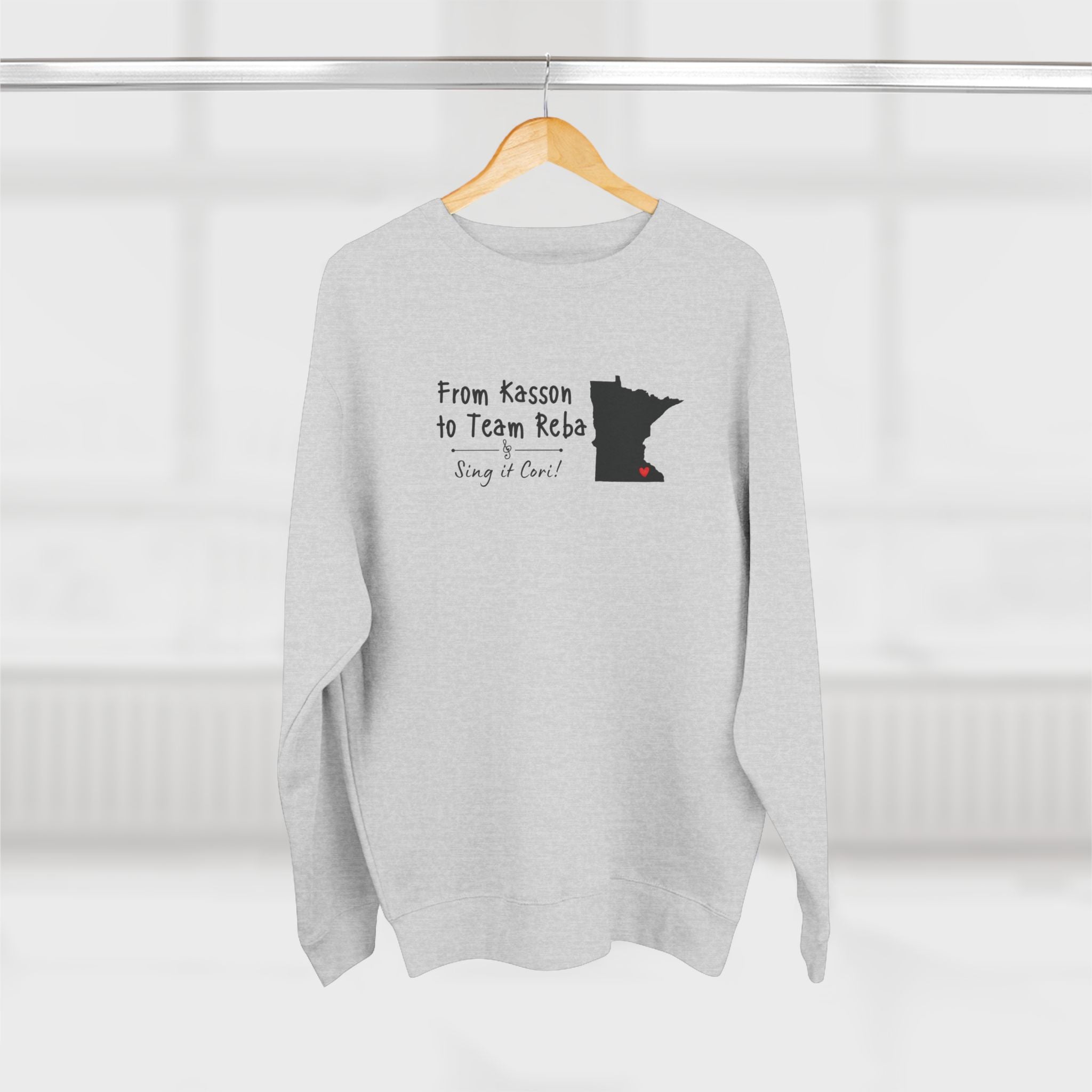 From Kasson to Team Reba — Sing It, Cori Sweatshirt