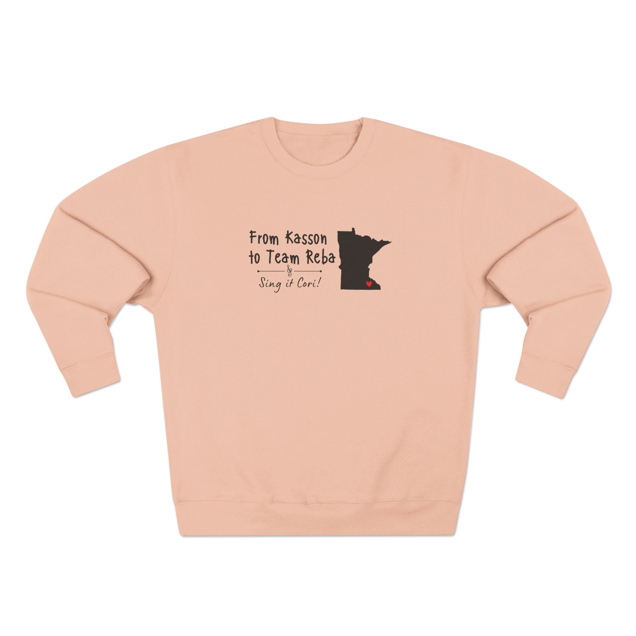 From Kasson to Team Reba — Sing It, Cori Sweatshirt