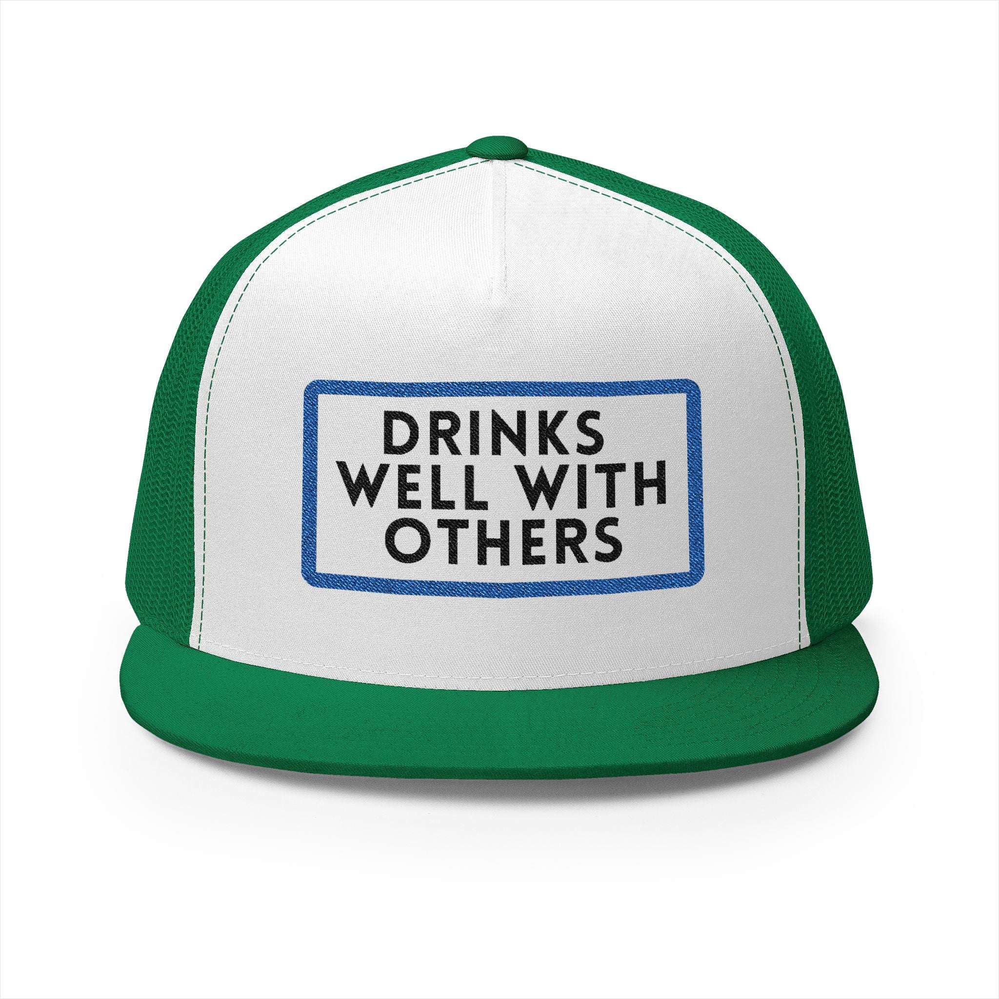 Fun Embroidered 5 Panel Trucker Cap - "Drinks Well With Others" Hat