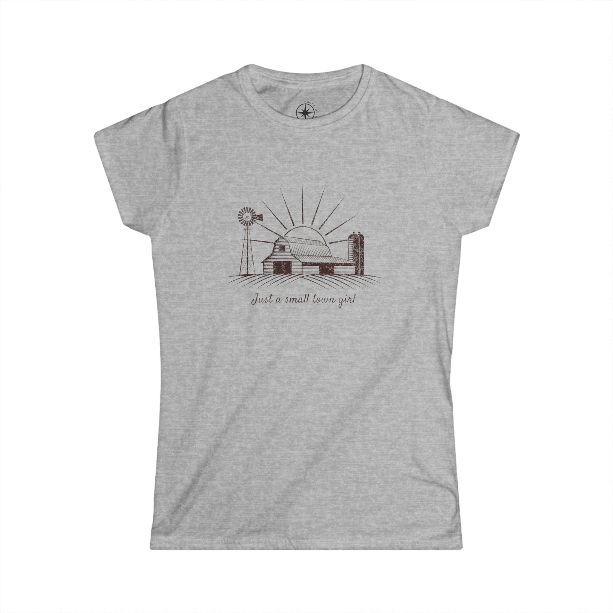 Women's Just a Small Town Girl Women's Sized Tee