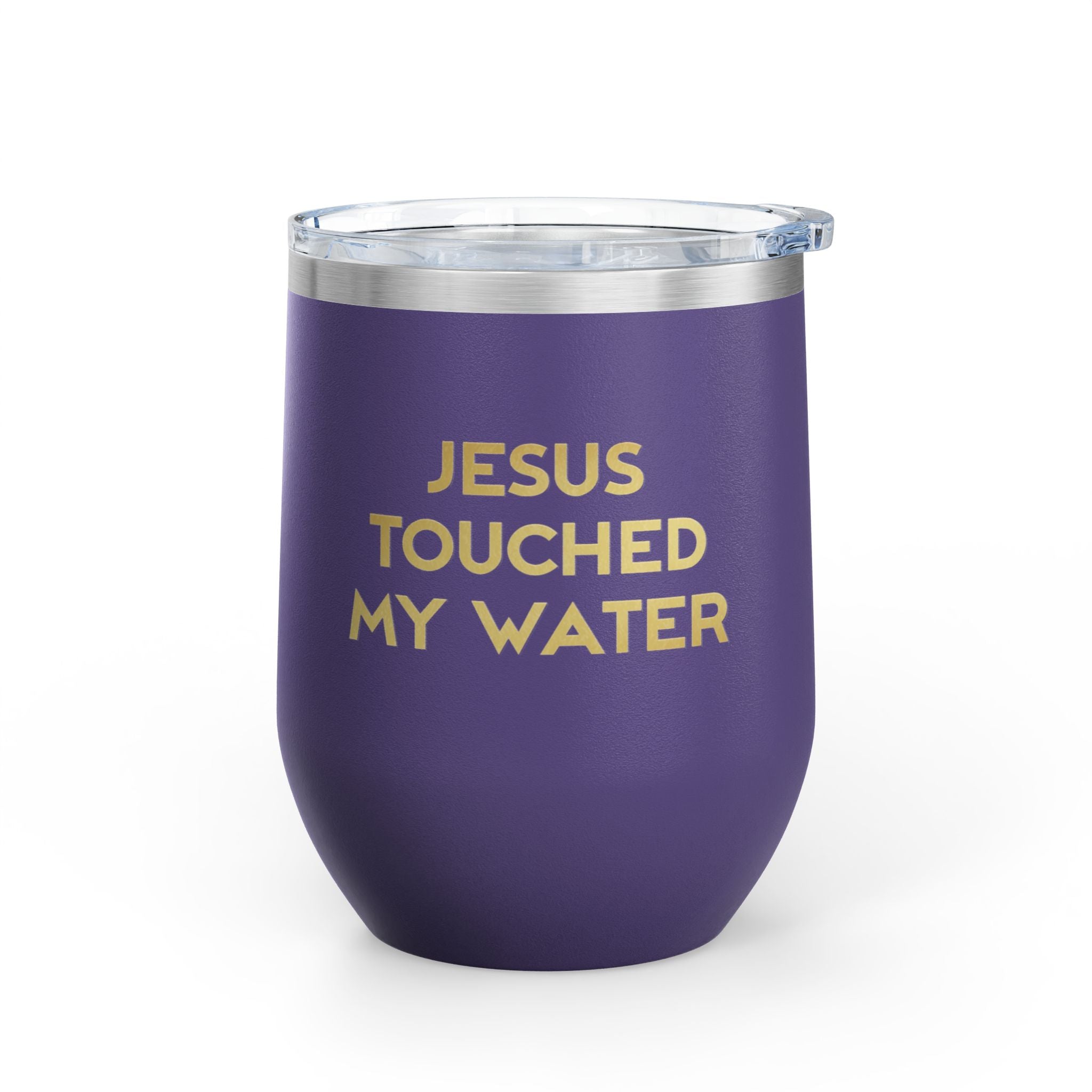 Jesus Touched My Water Wine Tumbler, 12oz