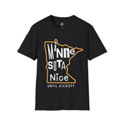MN Nice Until Kickoff T-shirt