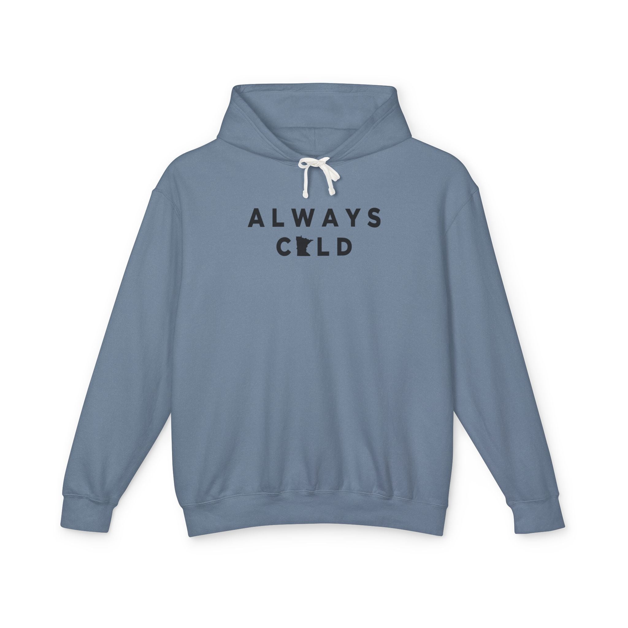 Always Cold Hoodie