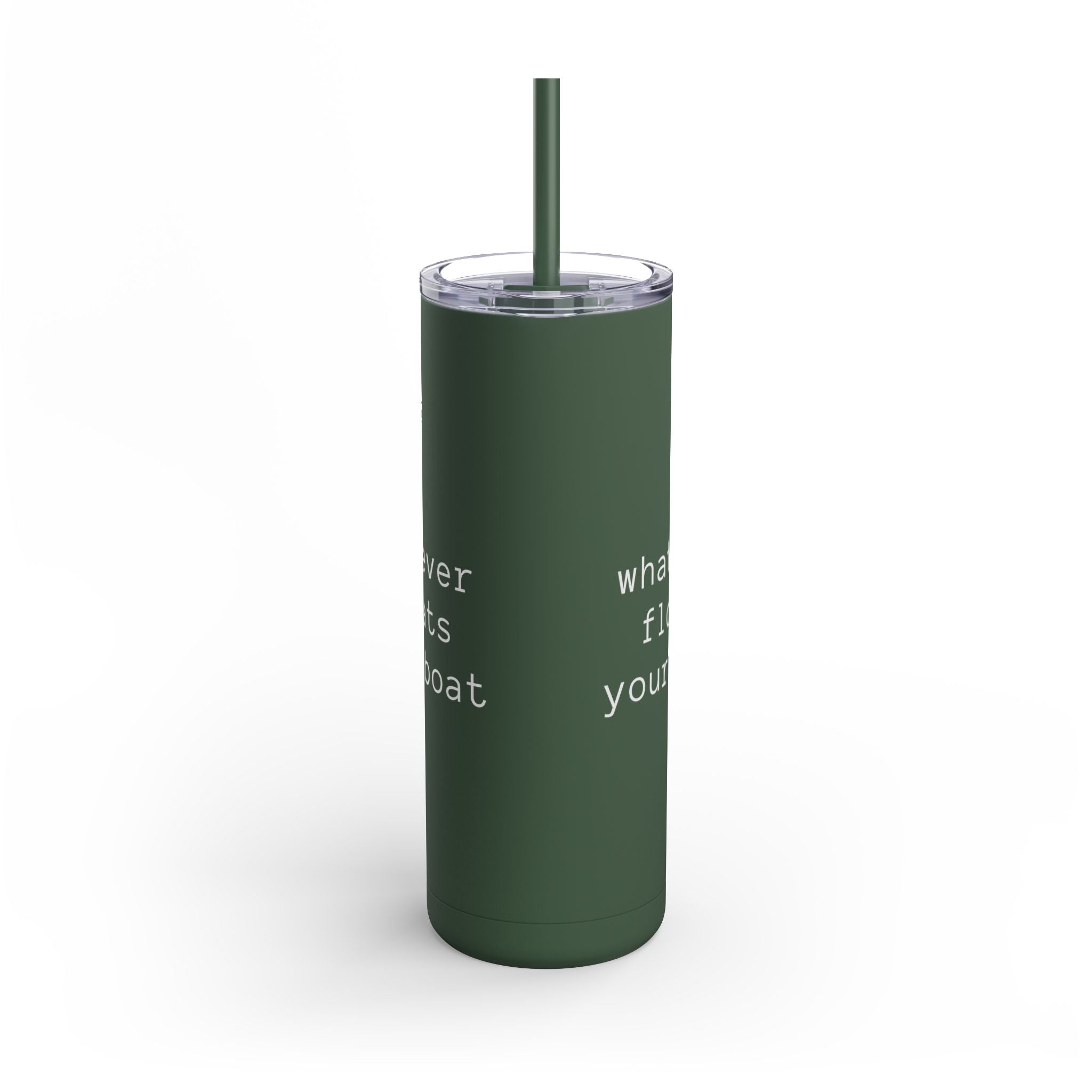 Stylish Matte Tumbler Whatever Floats Your Boat 20oz