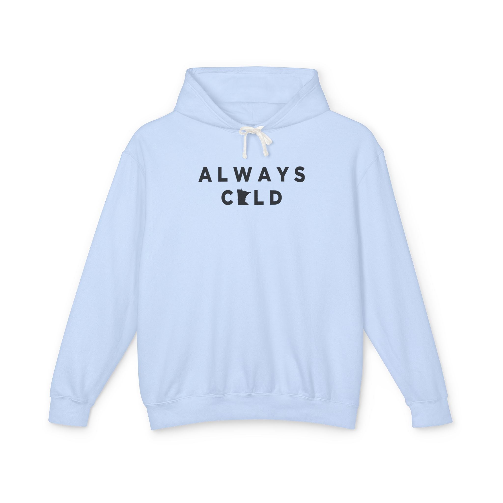 Always Cold Hoodie