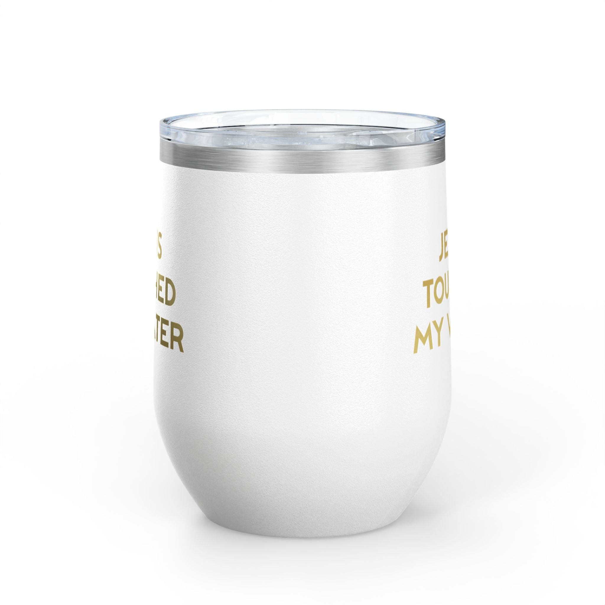 Jesus Touched My Water Wine Tumbler, 12oz