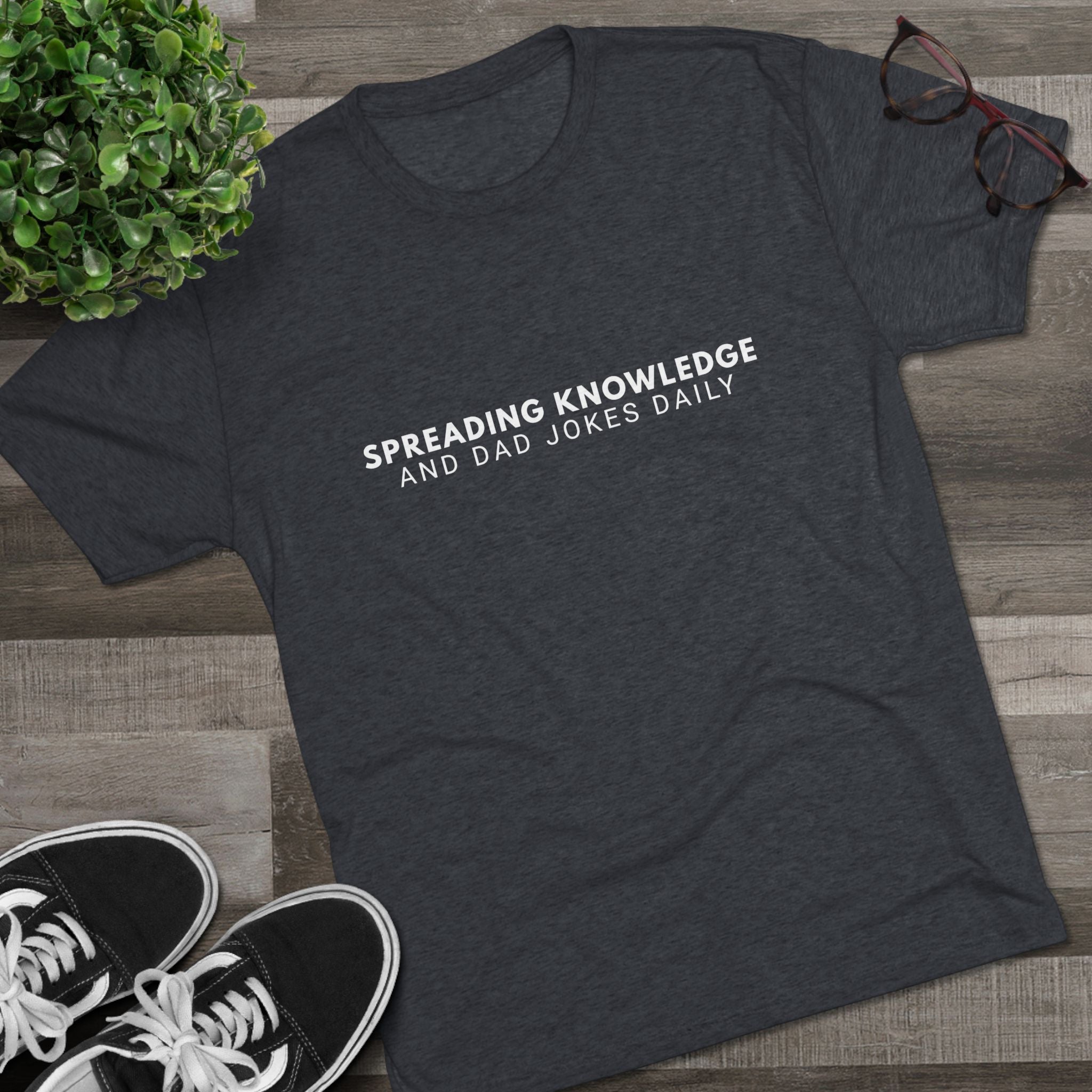 Spreading Knowledge & Dad Jokes Daily Tee