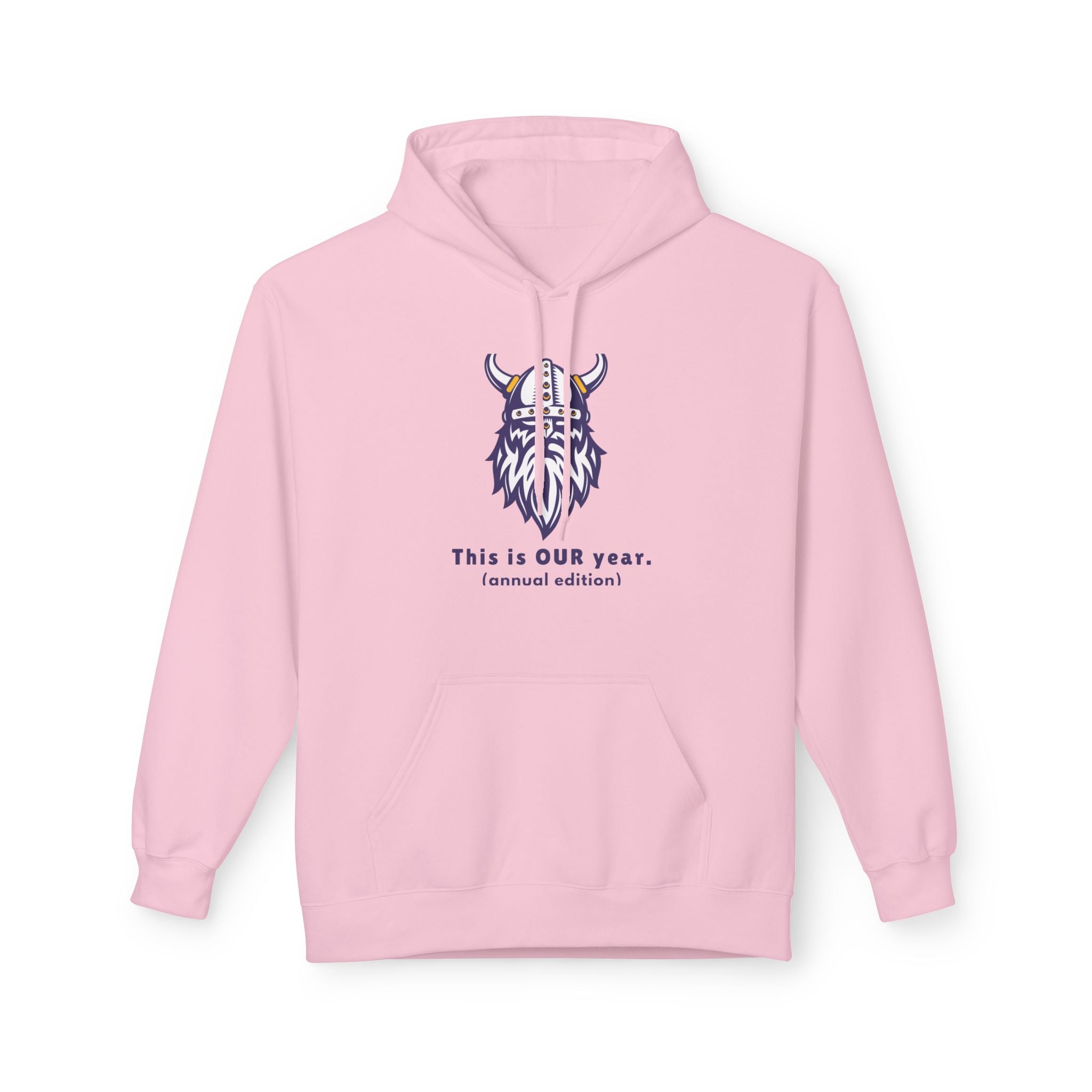 This is OUR year (annual edition) Hoodie