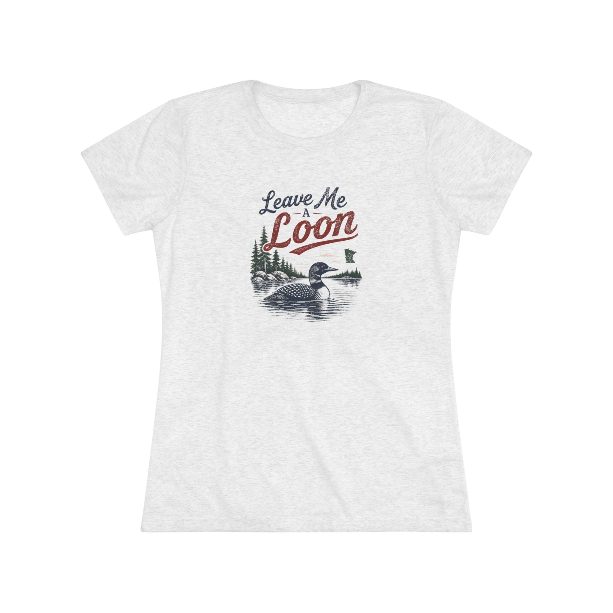 Leave Me a Loon Tshirt (Ladies sized)