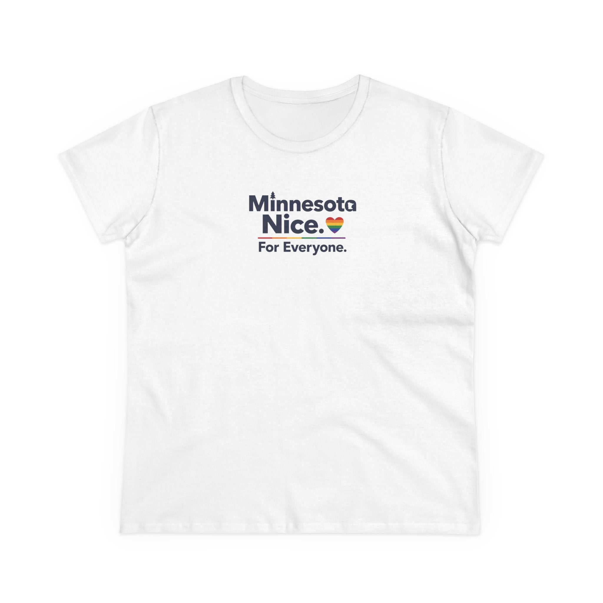 Minnesota Nice. For Everyone. Women's T-Shirt