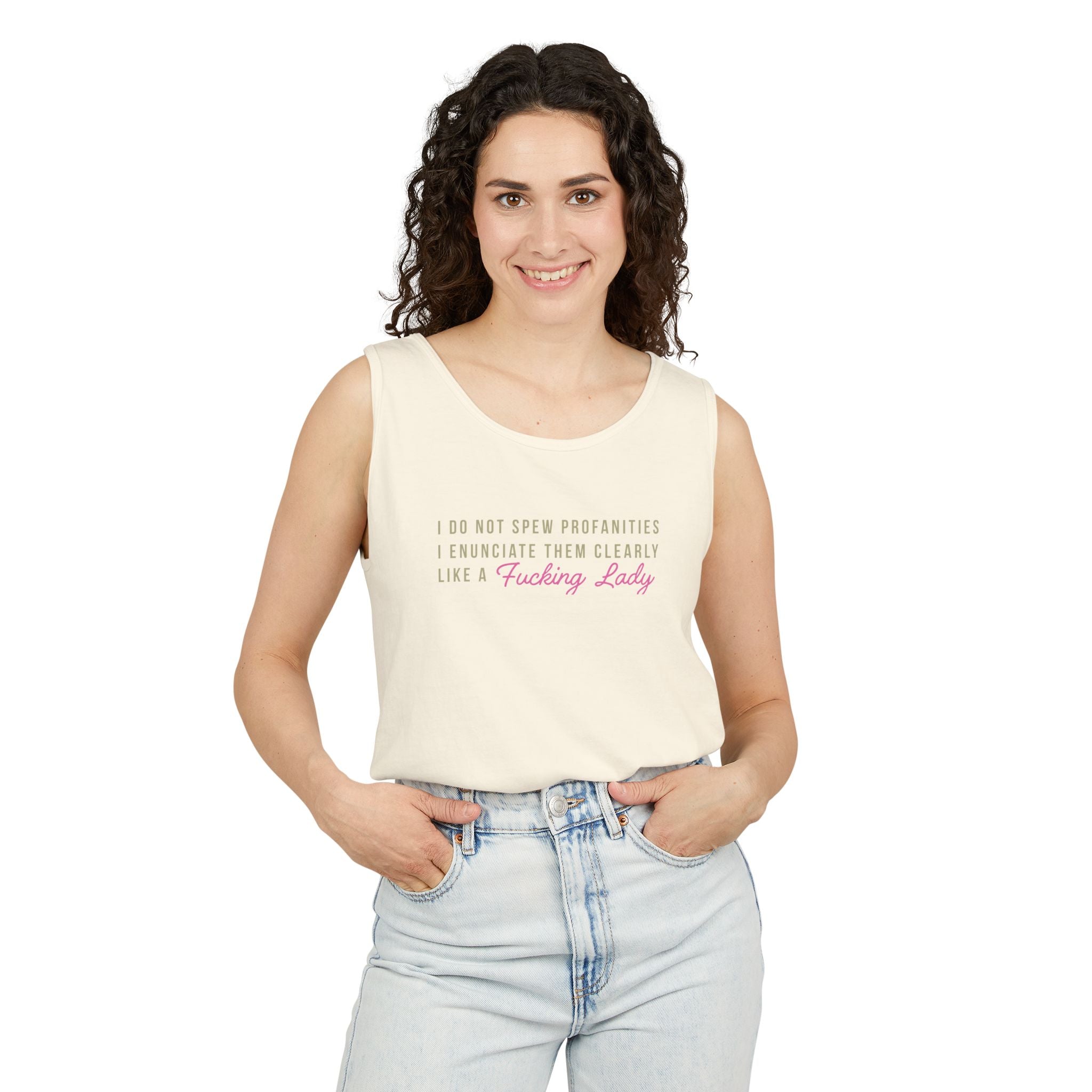 Comfort Colors Tank Top — "I Do Not Speak Prepositions, I Enunciate Them Clearly Like a F*cking Lady" (Funny Feminine Text)