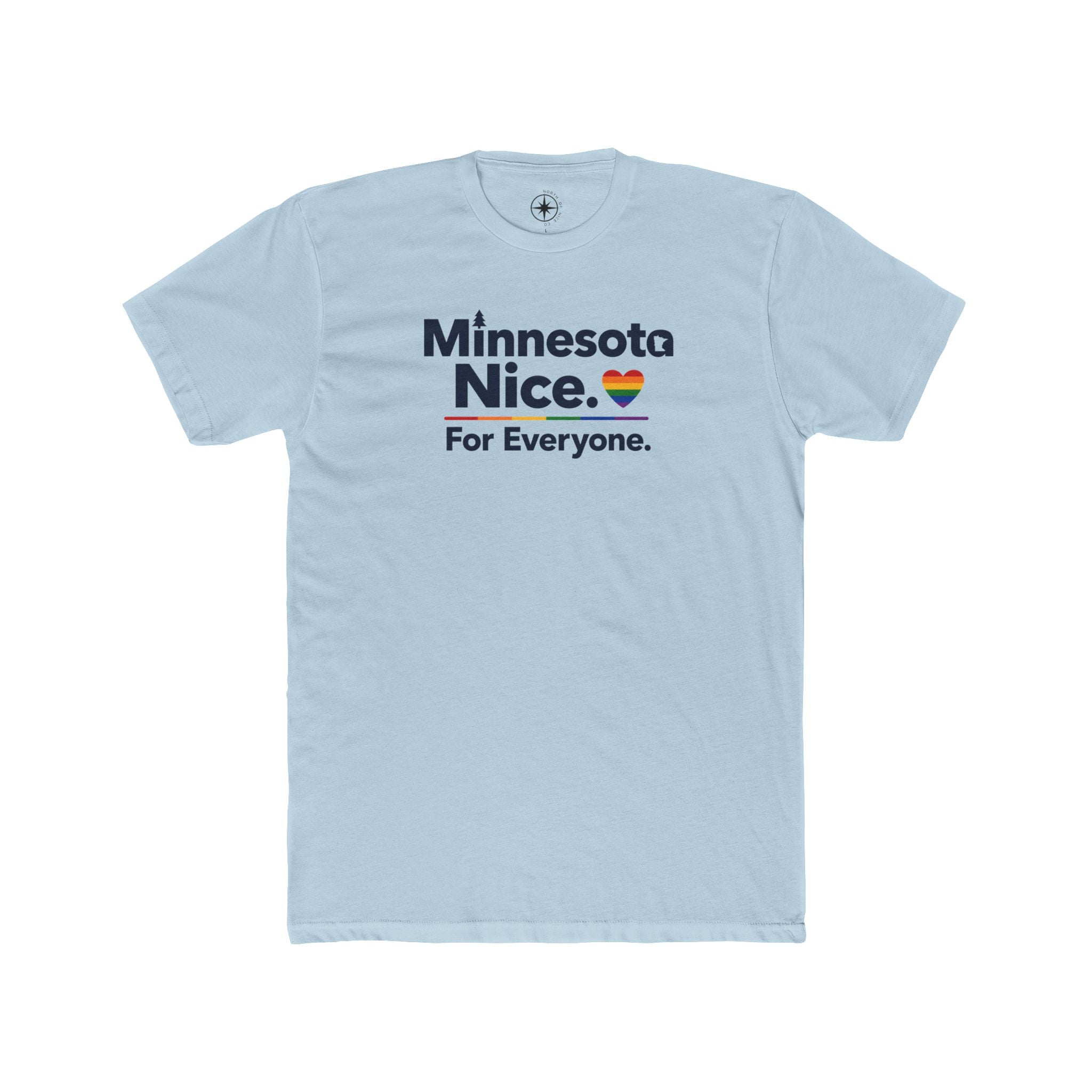 Minnesota Nice. For Everyone. T-shirt