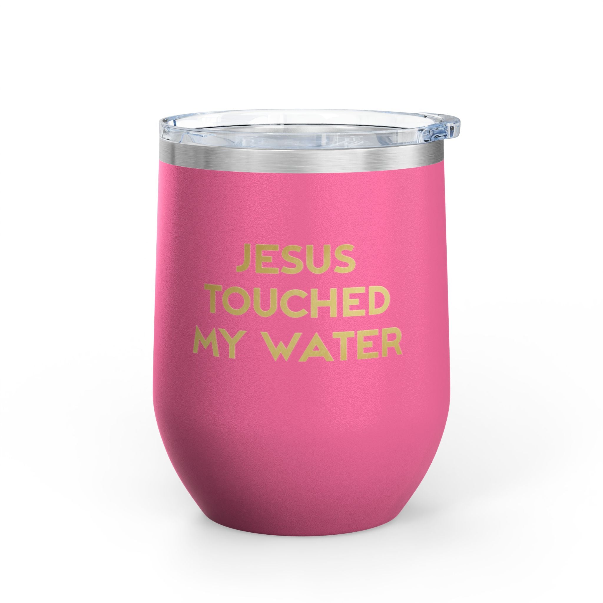 Jesus Touched My Water Wine Tumbler, 12oz
